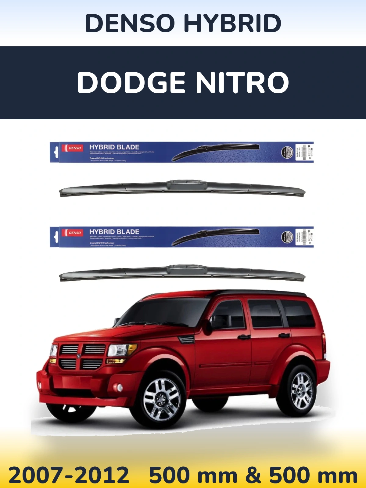 Комплект передніх щіток Denso Hybrid 500 & 500 мм для Dodge Nitro 2007-2012