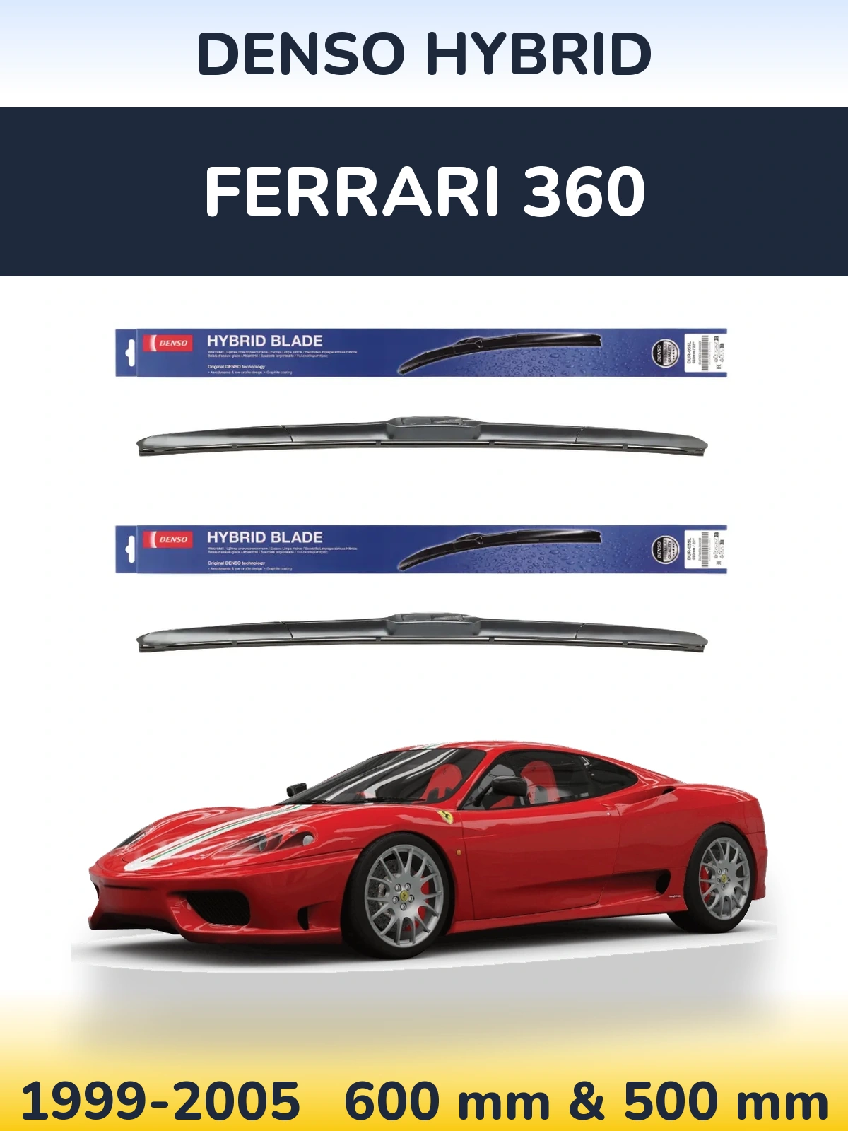 Front wiper blade set Denso Hybrid 600 & 500 mm for Ferrari 360 1999-2005