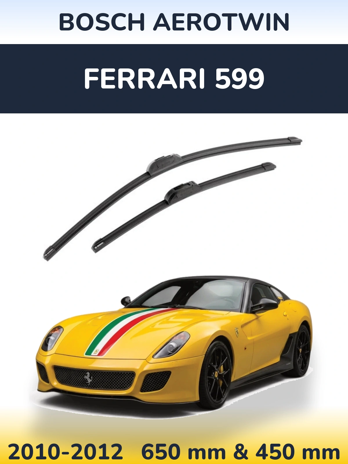 Комплект передніх щіток BOSCH AeroTwin 650 & 450 мм для Ferrari 599 2010-2012