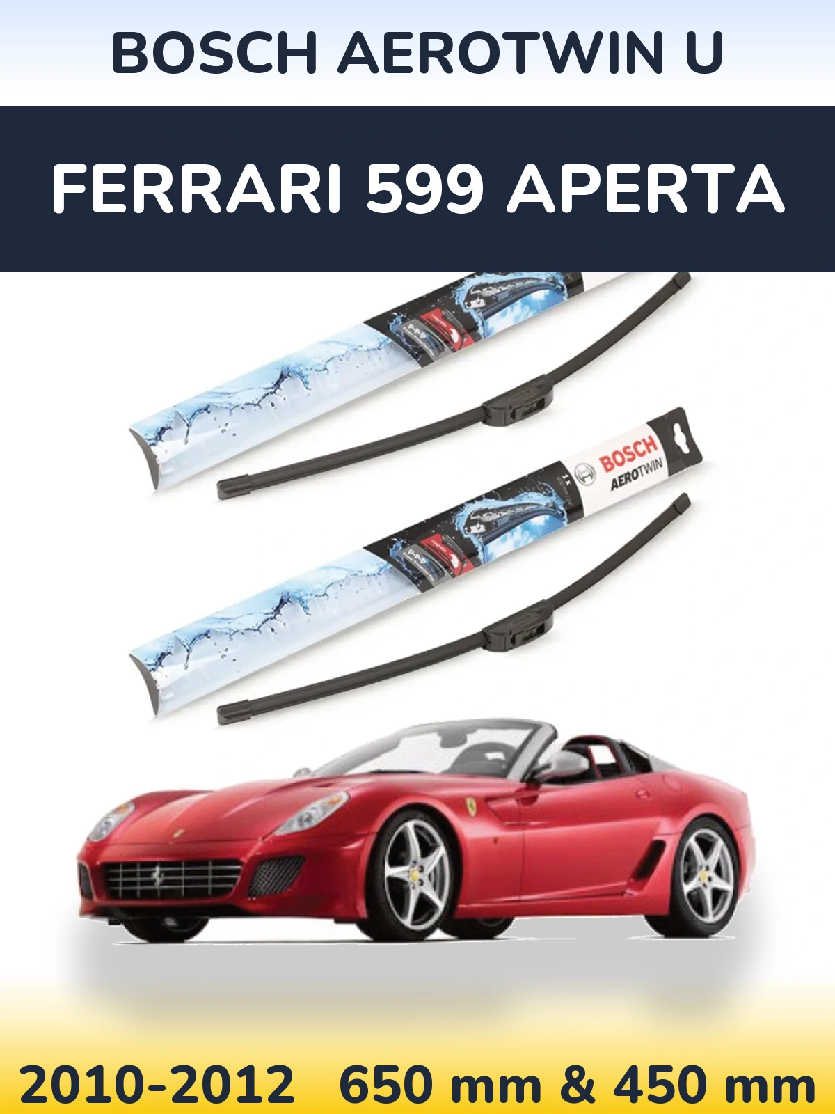 Комплект передних дворников BOSCH AeroTwin U 650 & 450 мм для Ferrari 599 Aperta 2010-2012
