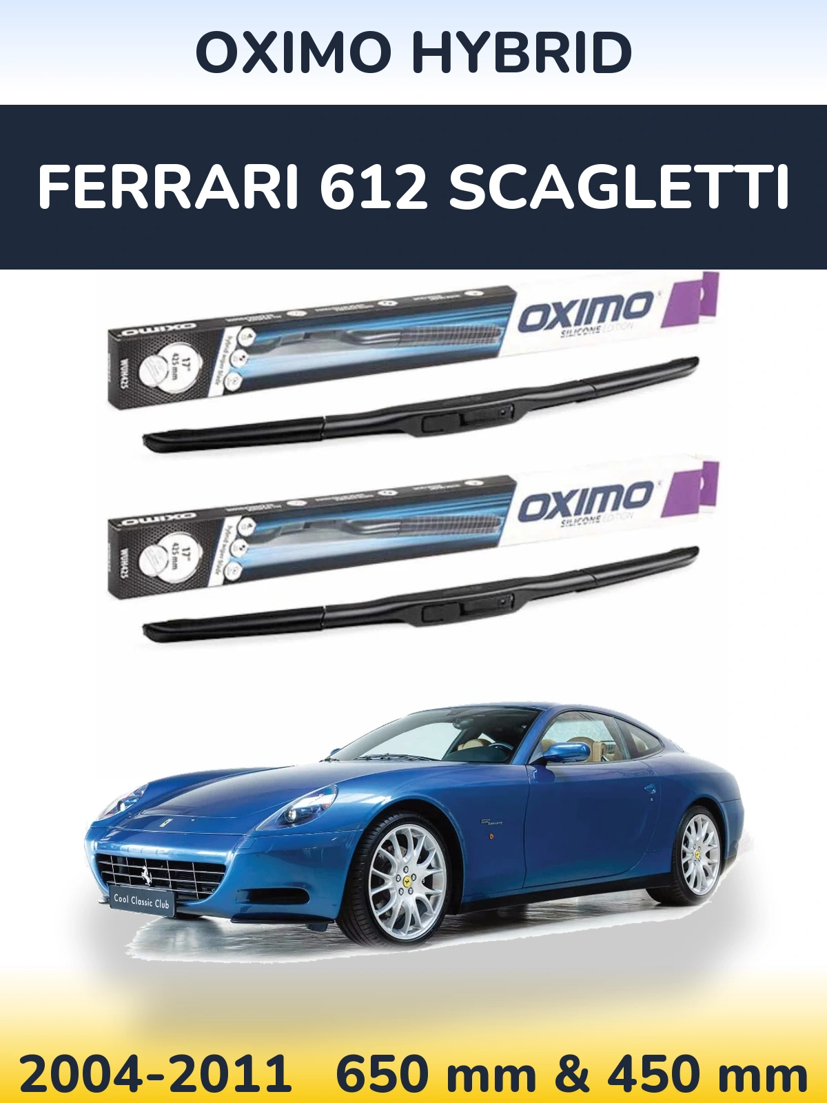 Комплект передніх щіток Oximo Hybrid 650 & 450 мм для Ferrari 612 Scagletti 2004-2011