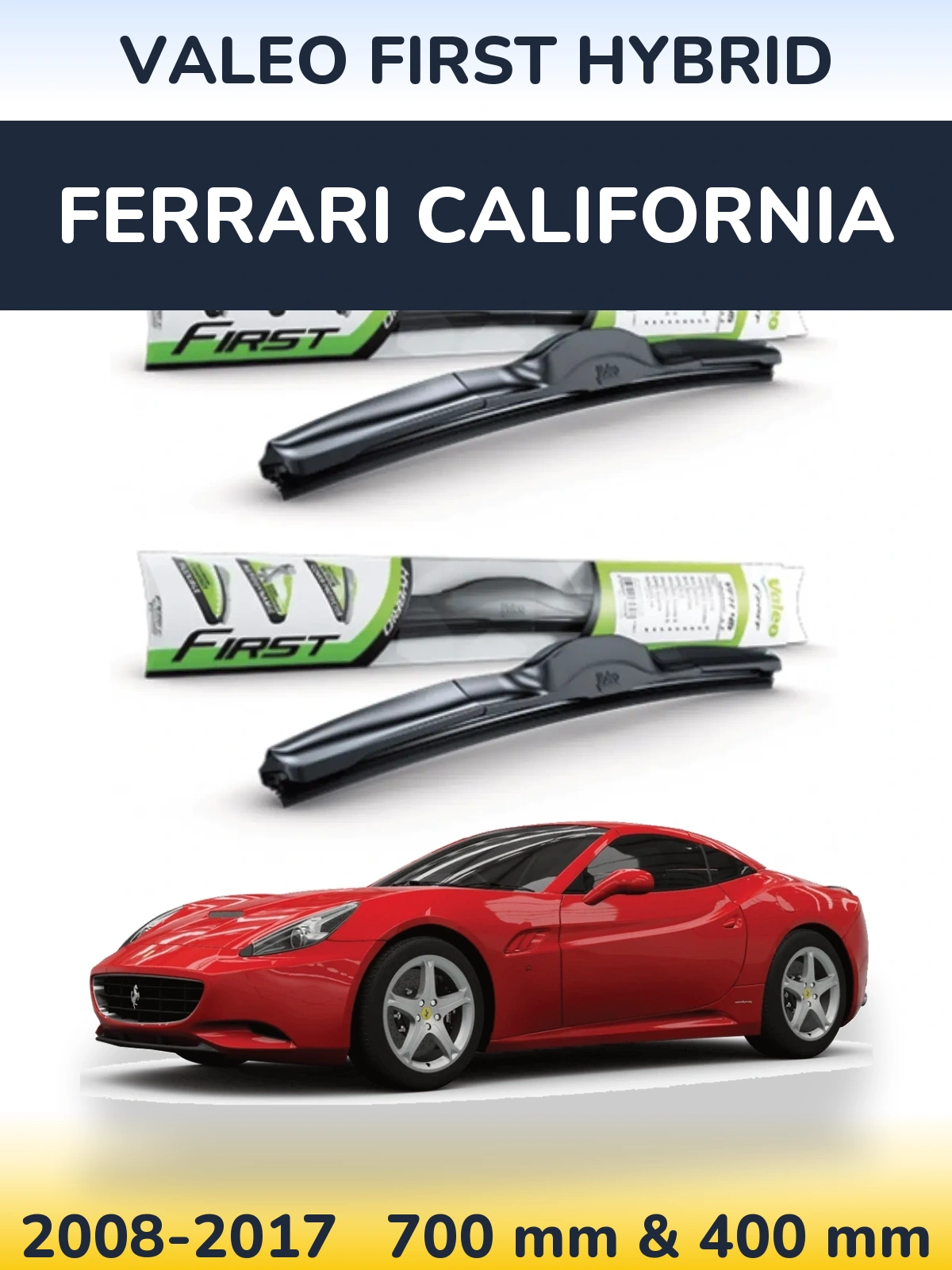 Комплект передніх щіток Valeo First Hybrid 700 & 400 мм для Ferrari California 2008-2017