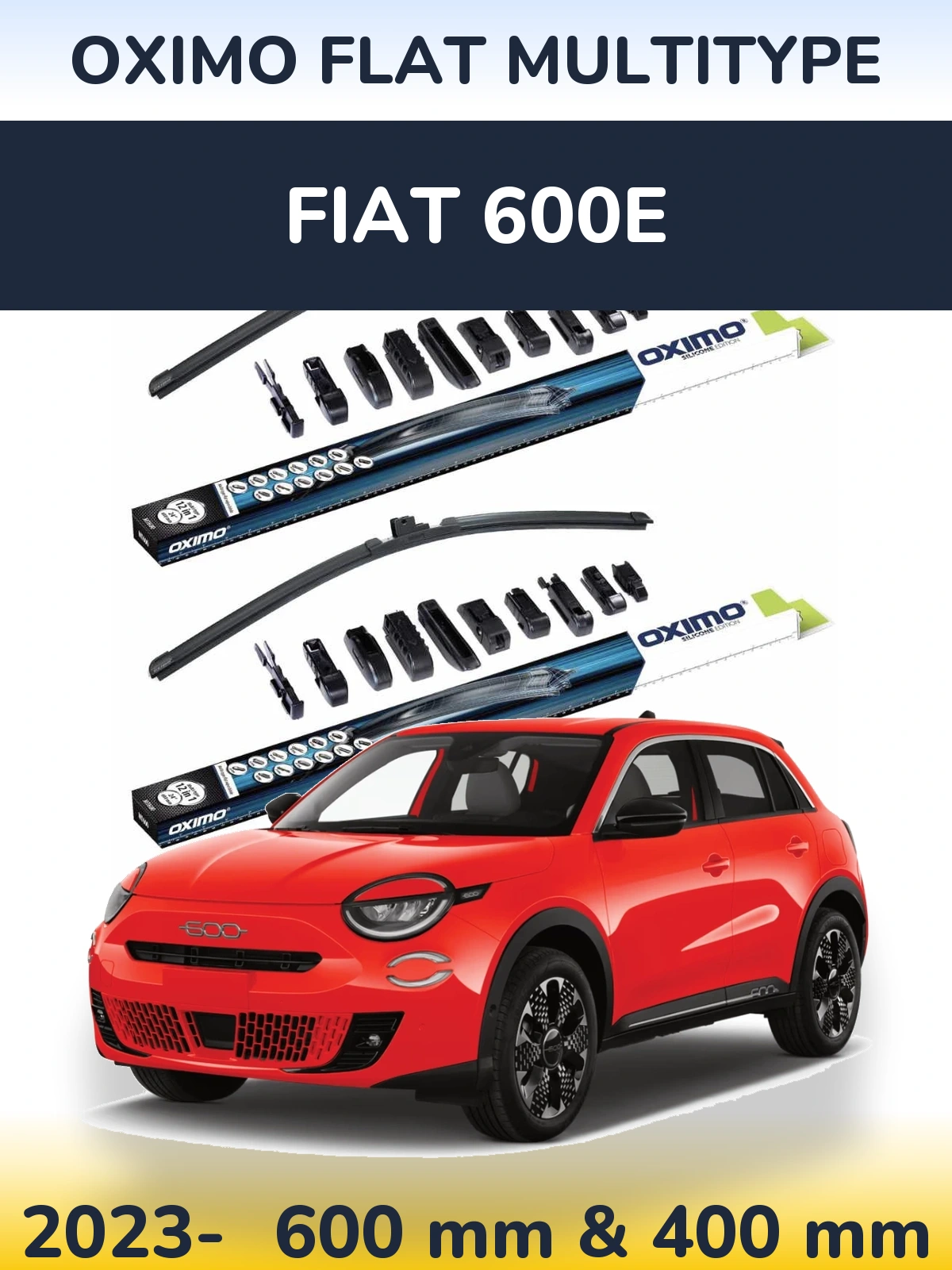 Front wiper blade set Oximo Flat MultiTüüpe 600 & 400 mm for Fiat 600e 2023-2026