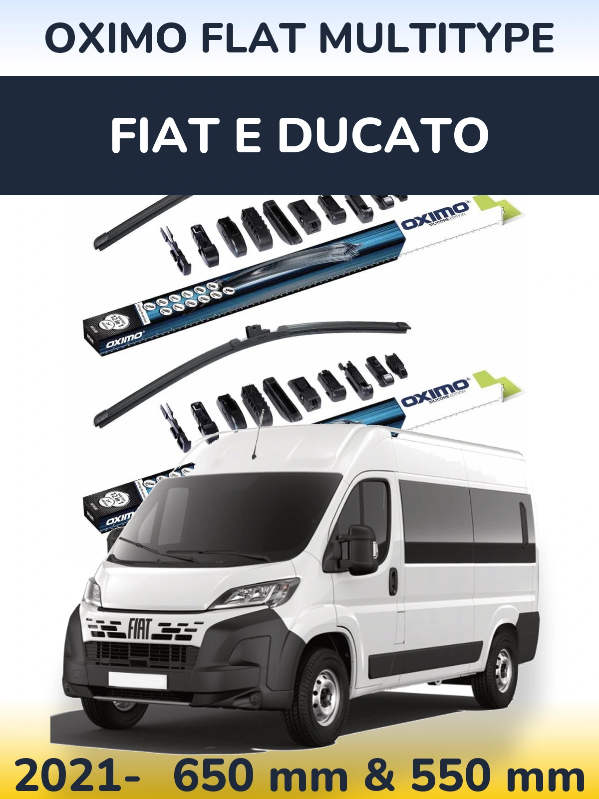 Front wiper blade set Oximo Flat MultiTüüpe 650 & 550 mm for Fiat E Ducato 2021-2026