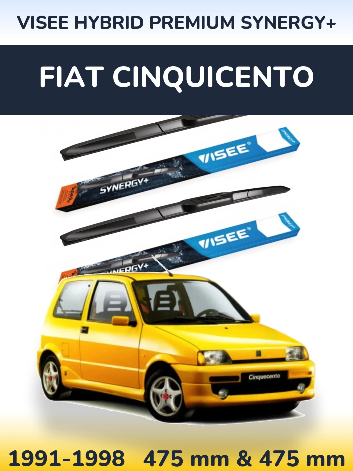 Комплект передніх щіток VISEE HYBRID PREMIUM SYNERGY+ 475 & 475 мм для Fiat Cinquicento 1991-1998