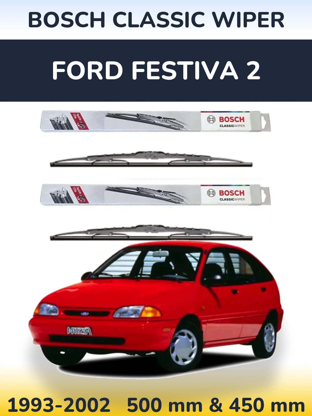Комплект передних дворников BOSCH Classic Wiper 500 & 450 мм для Ford Festiva 2 1993-2002