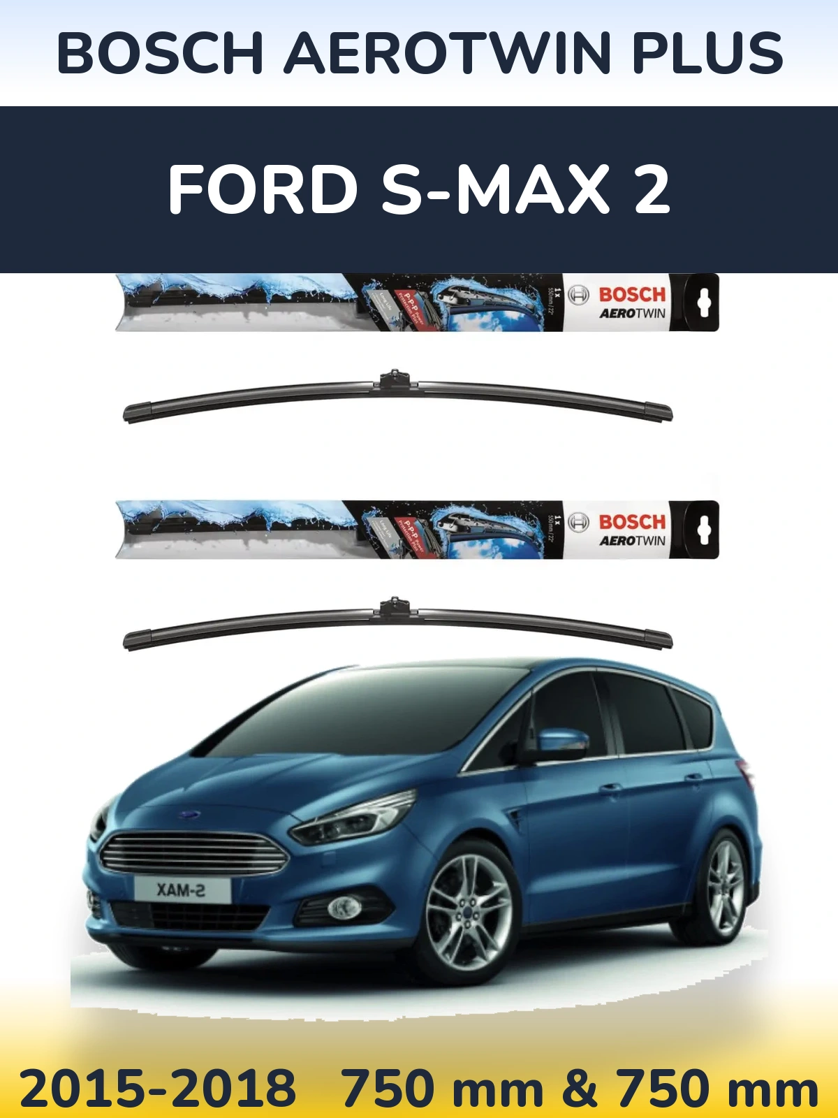 Комплект передних дворников BOSCH AeroTwin Plus 750 & 750 мм для Ford S-MAX 2 2015-2018