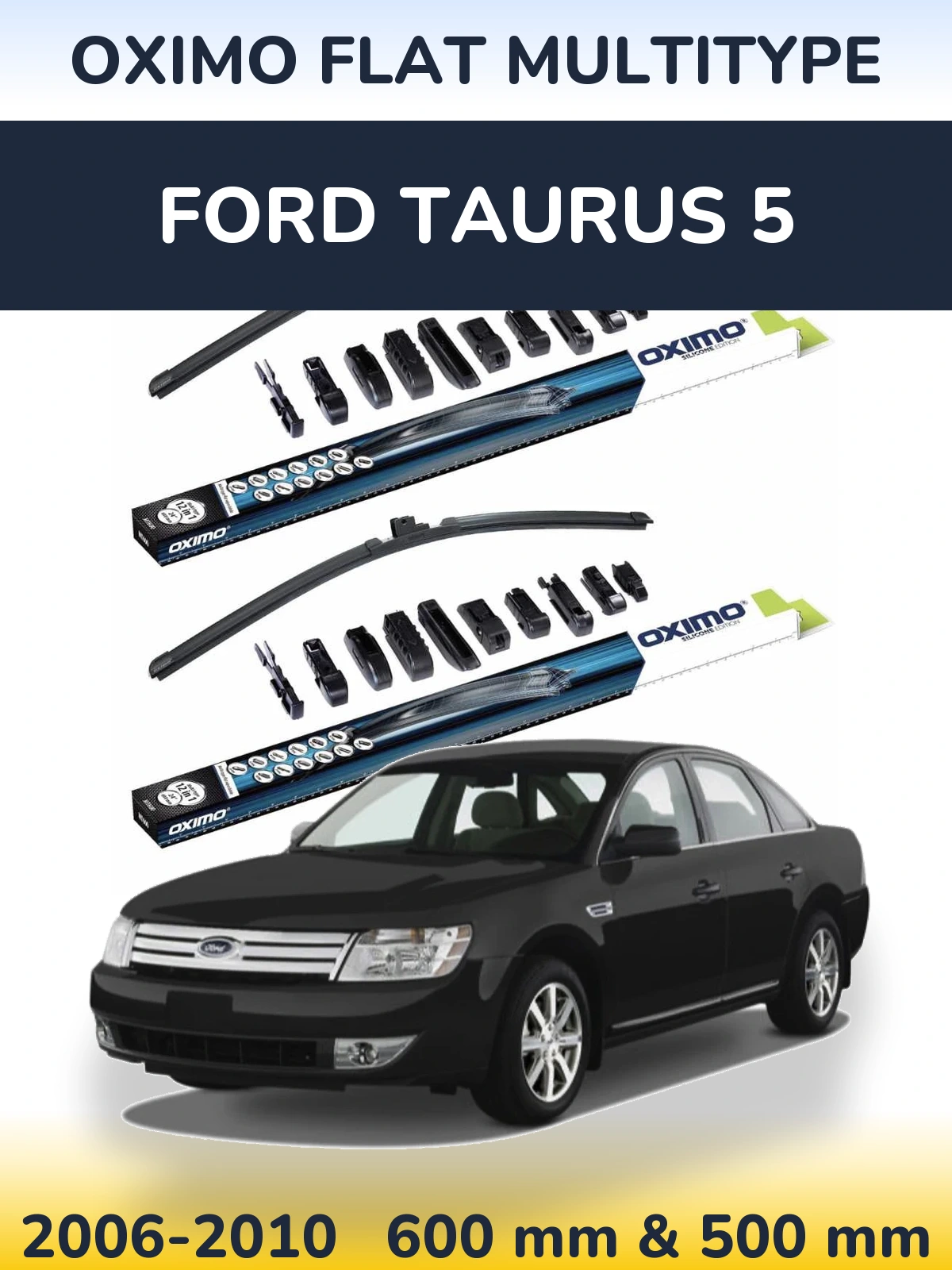 Front wiper blade set Oximo Flat MultiTüüpe 600 & 500 mm for Ford Taurus 5 2006-2010