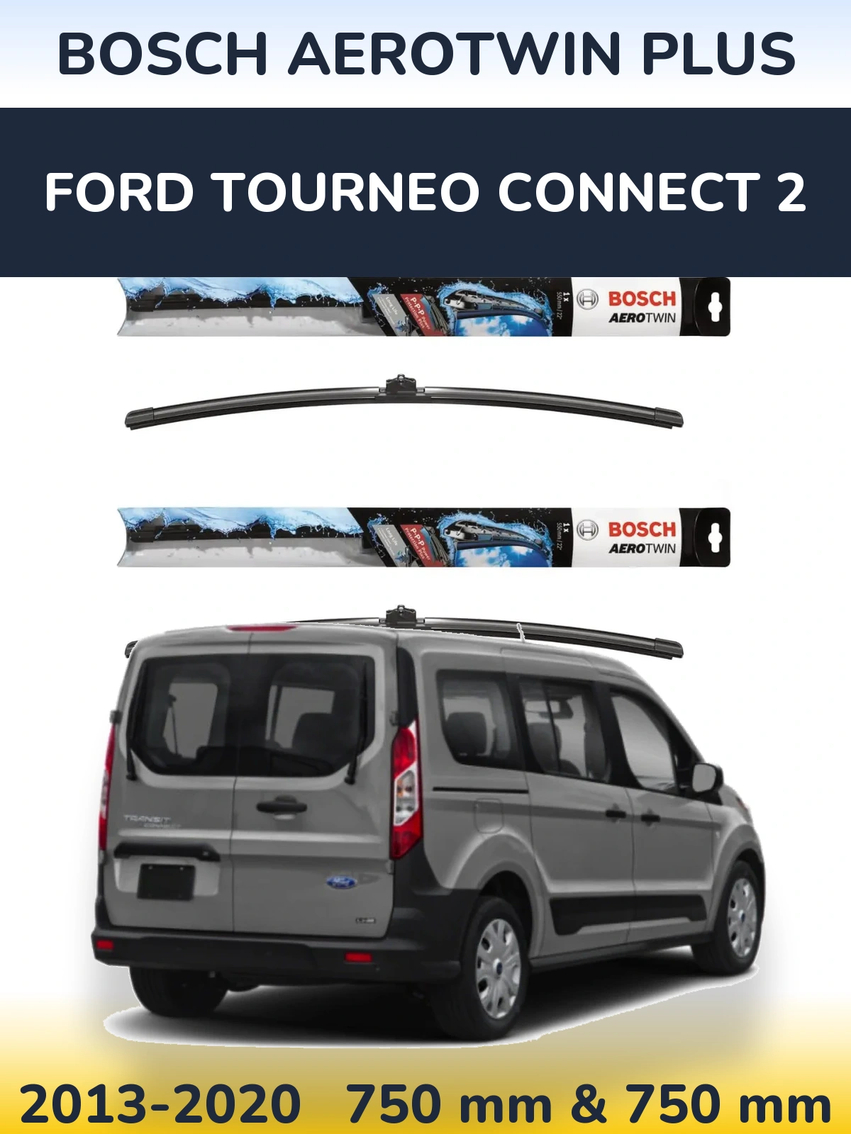 Комплект передних дворников BOSCH AeroTwin Plus 750 & 750 мм для Ford Tourneo Connect 2 2013-2020