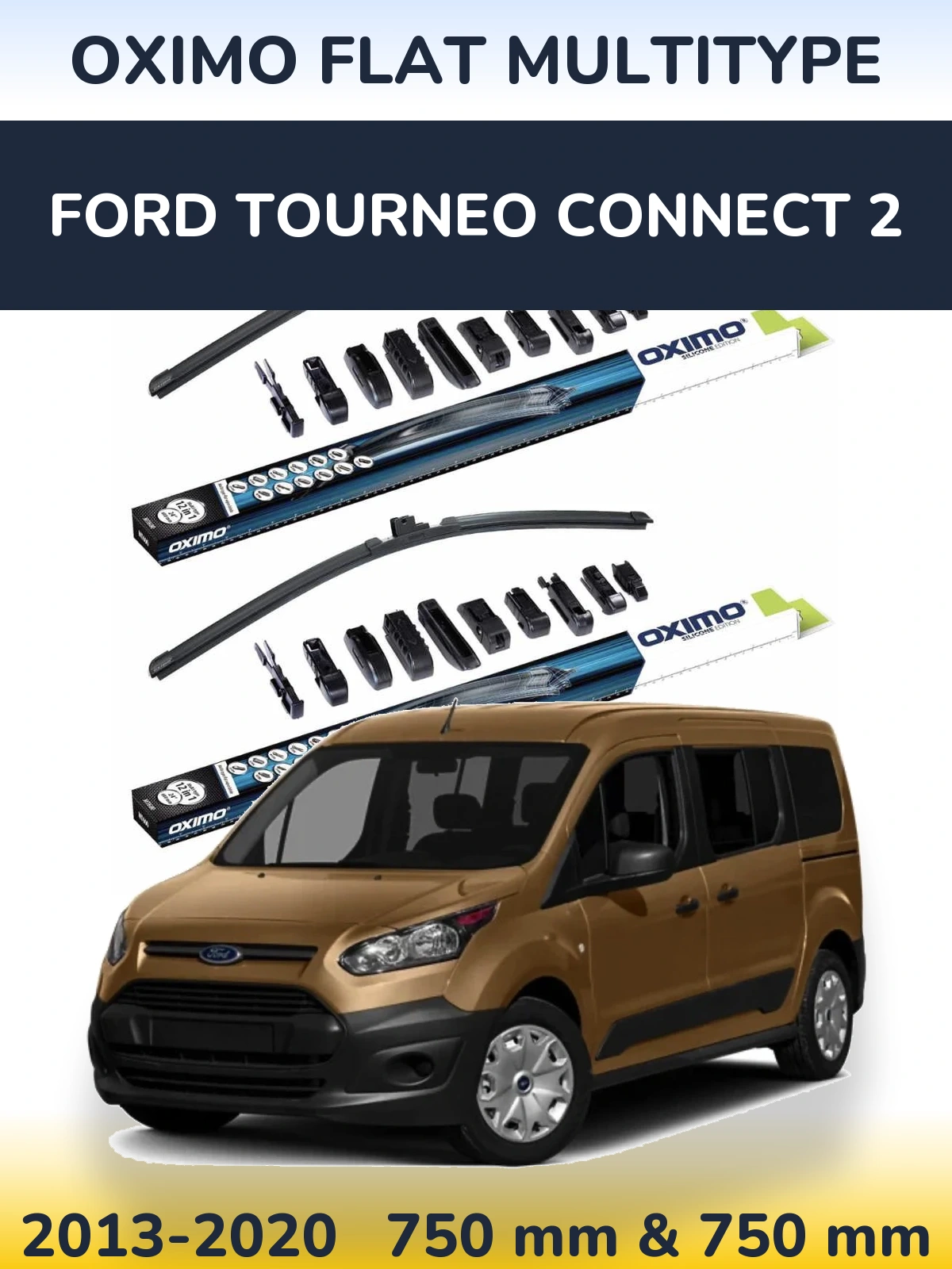 Front wiper blade set Oximo Flat MultiTüüpe 750 & 750 mm for Ford Tourneo Connect 2 2013-2020