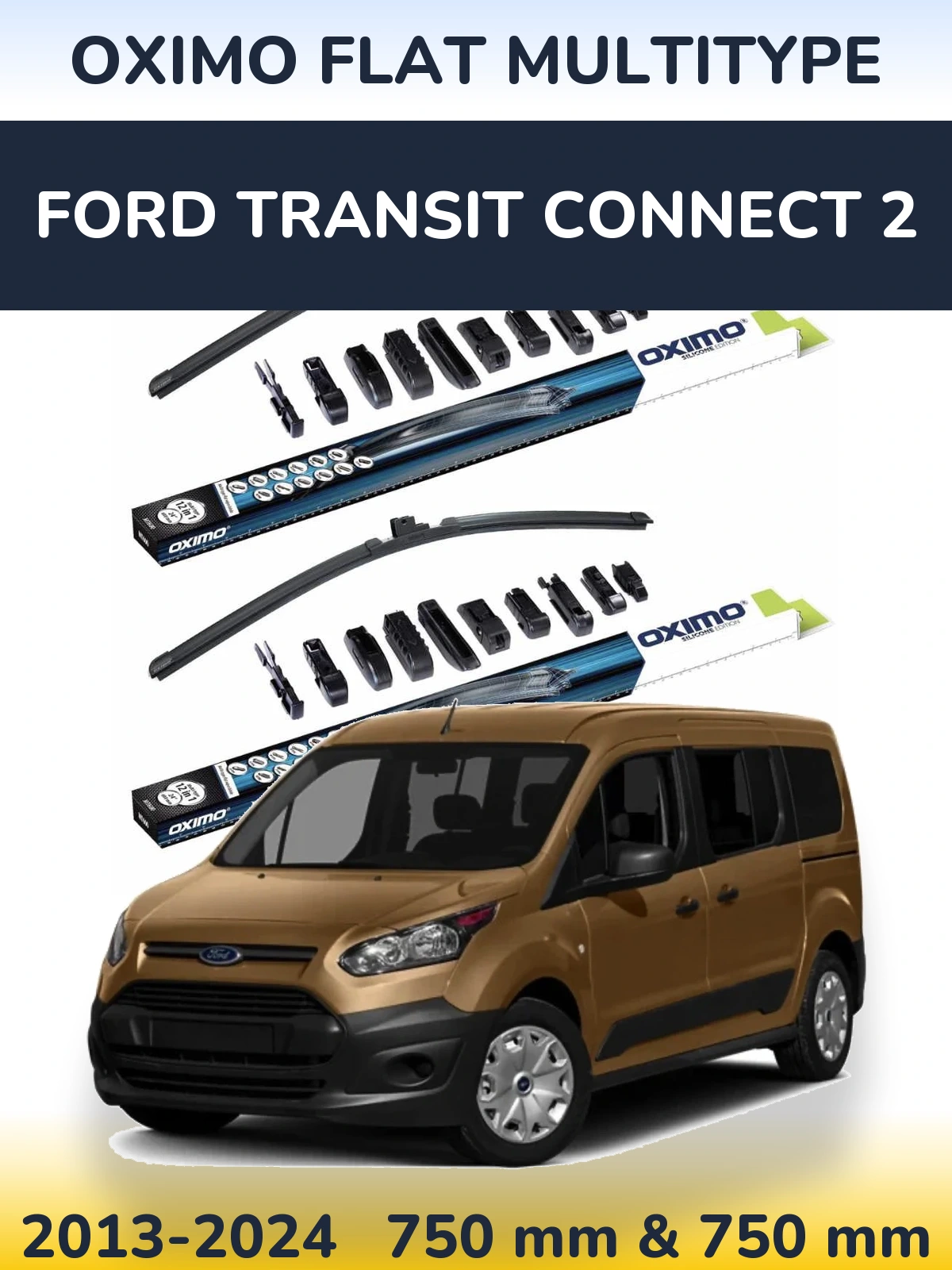 Front wiper blade set Oximo Flat MultiTüüpe 750 & 750 mm for Ford Transit Connect 2 2013-2024
