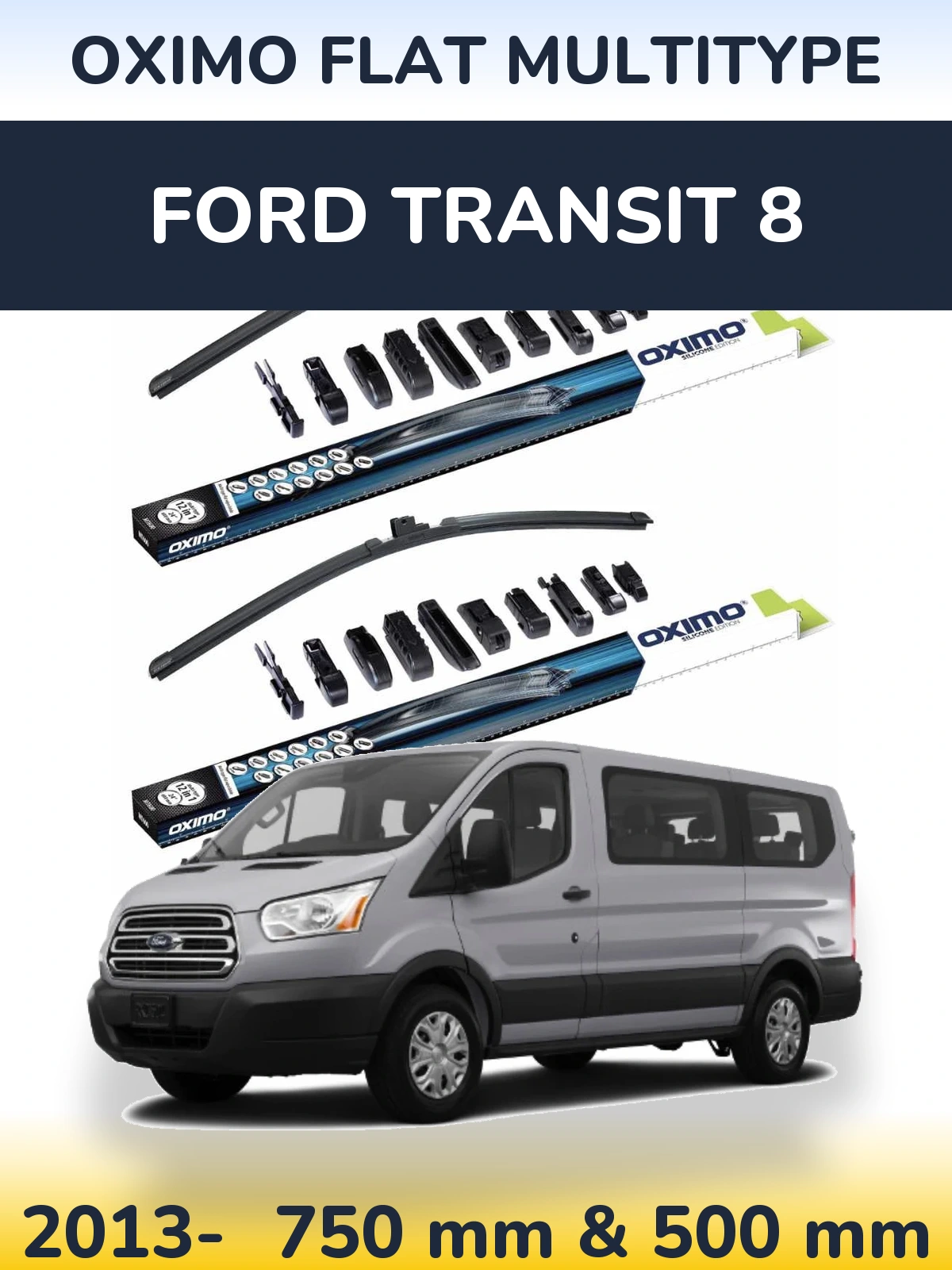 Front wiper blade set Oximo Flat MultiTüüpe 750 & 500 mm for Ford Transit 8 2013-2026