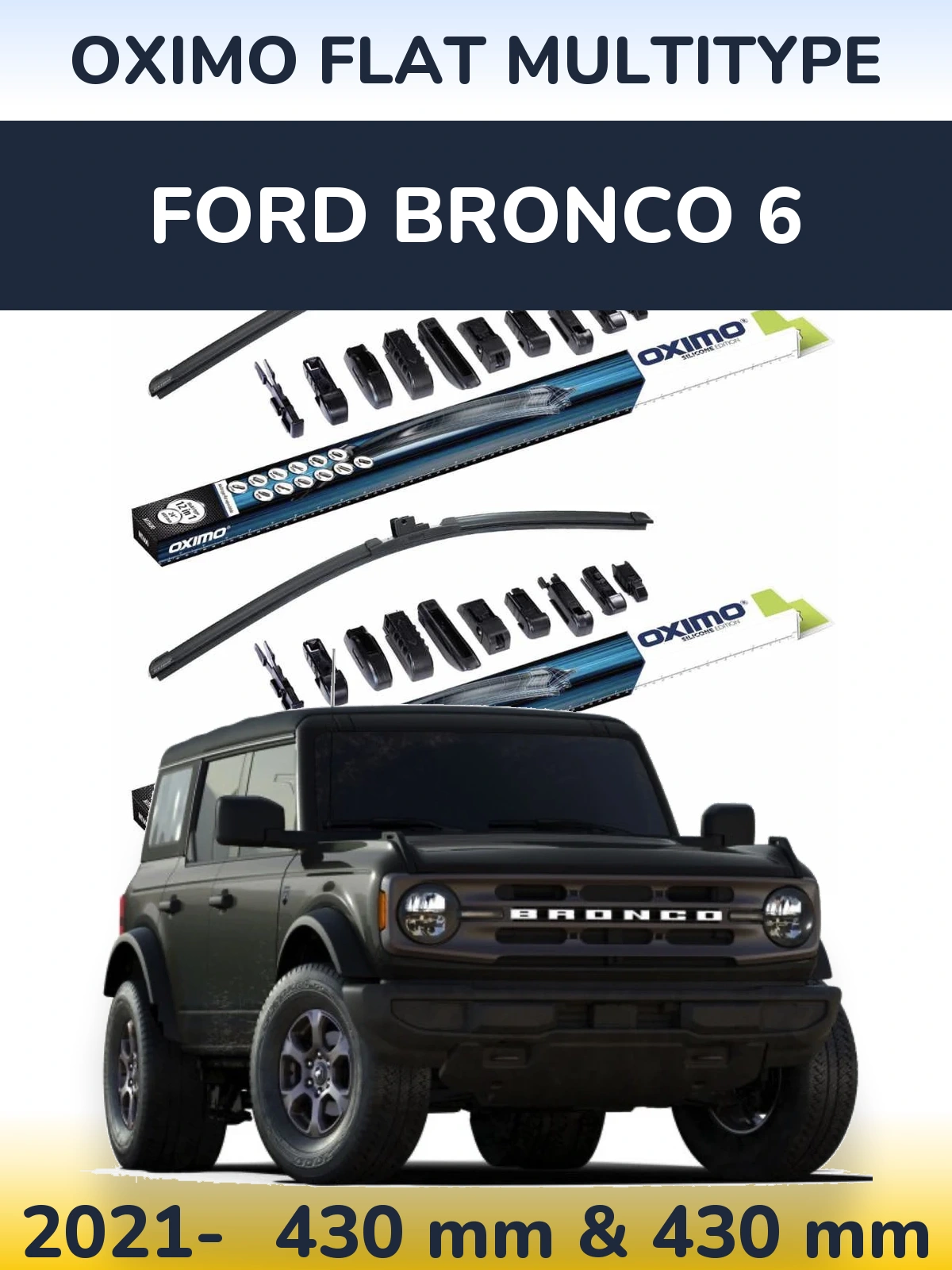 Комплект передніх щіток Oximo Flat MultiТипe 430 & 430 мм для Ford Bronco 6 2021-2026