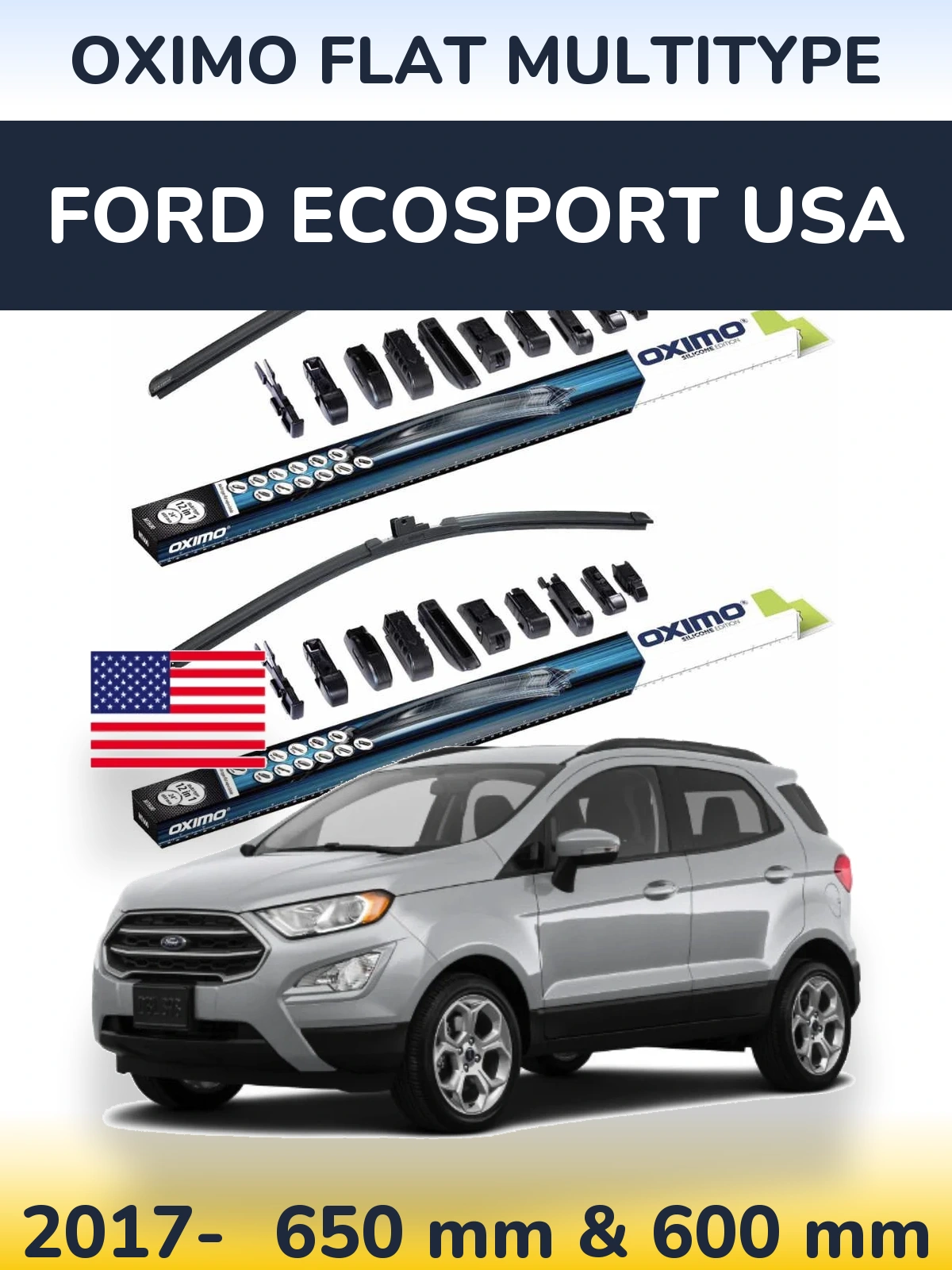 Front wiper blade set Oximo Flat MultiTüüpe 650 & 600 mm for Ford EcoSport USA 2017-2026