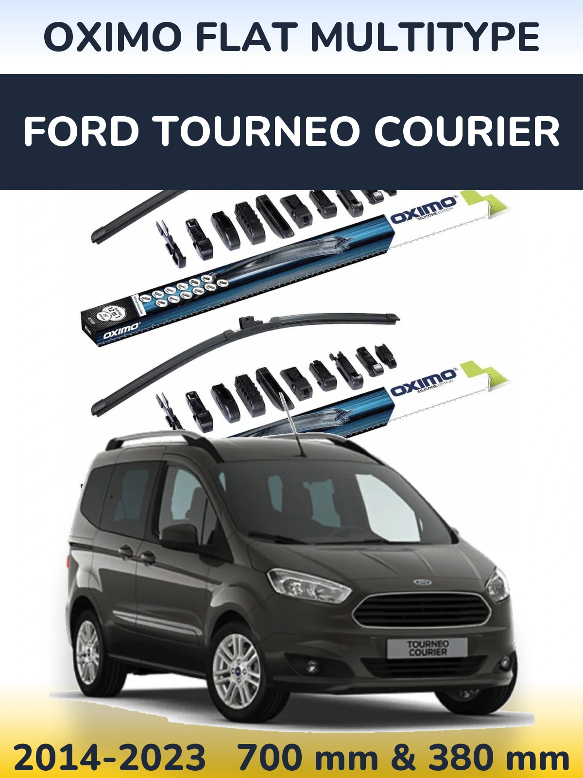 Front wiper blade set Oximo Flat MultiTüüpe 700 & 380 mm for Ford Tourneo Courier 2014-2023