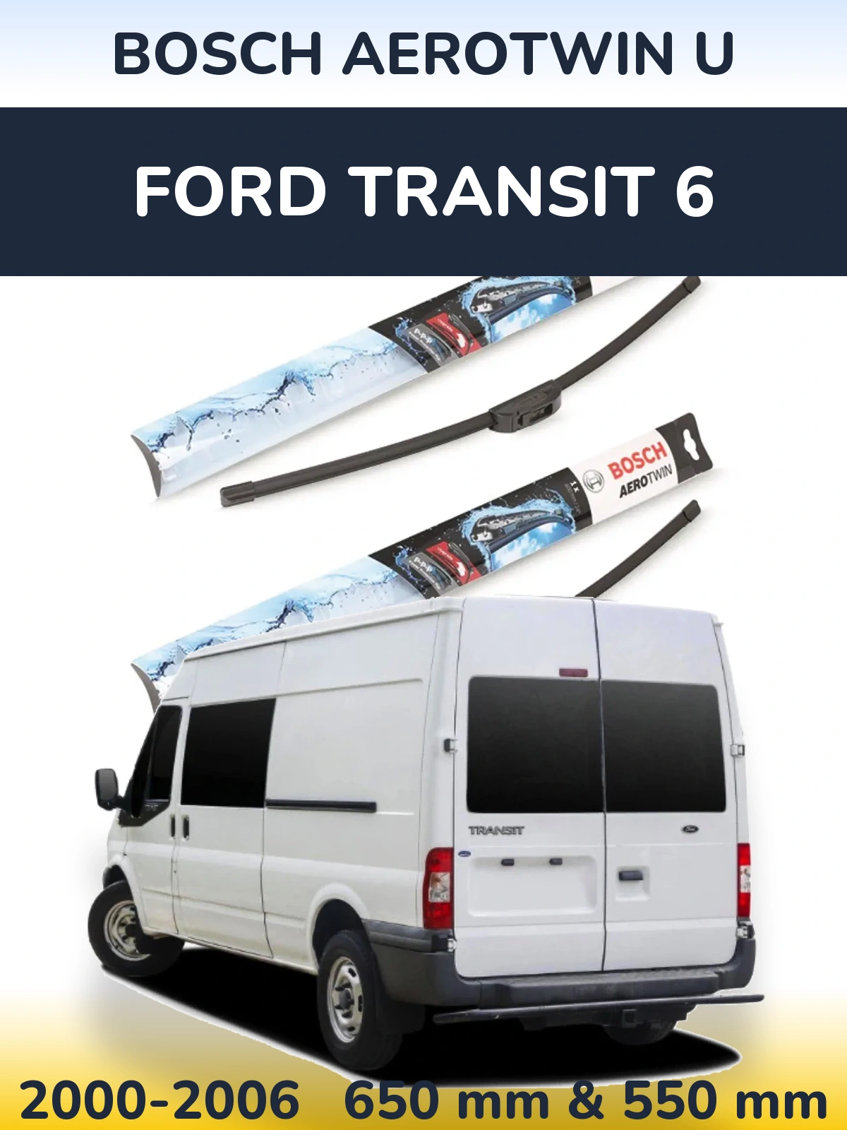 Комплект передніх щіток BOSCH AeroTwin U 650 & 550 мм для Ford Transit 6 2000-2006