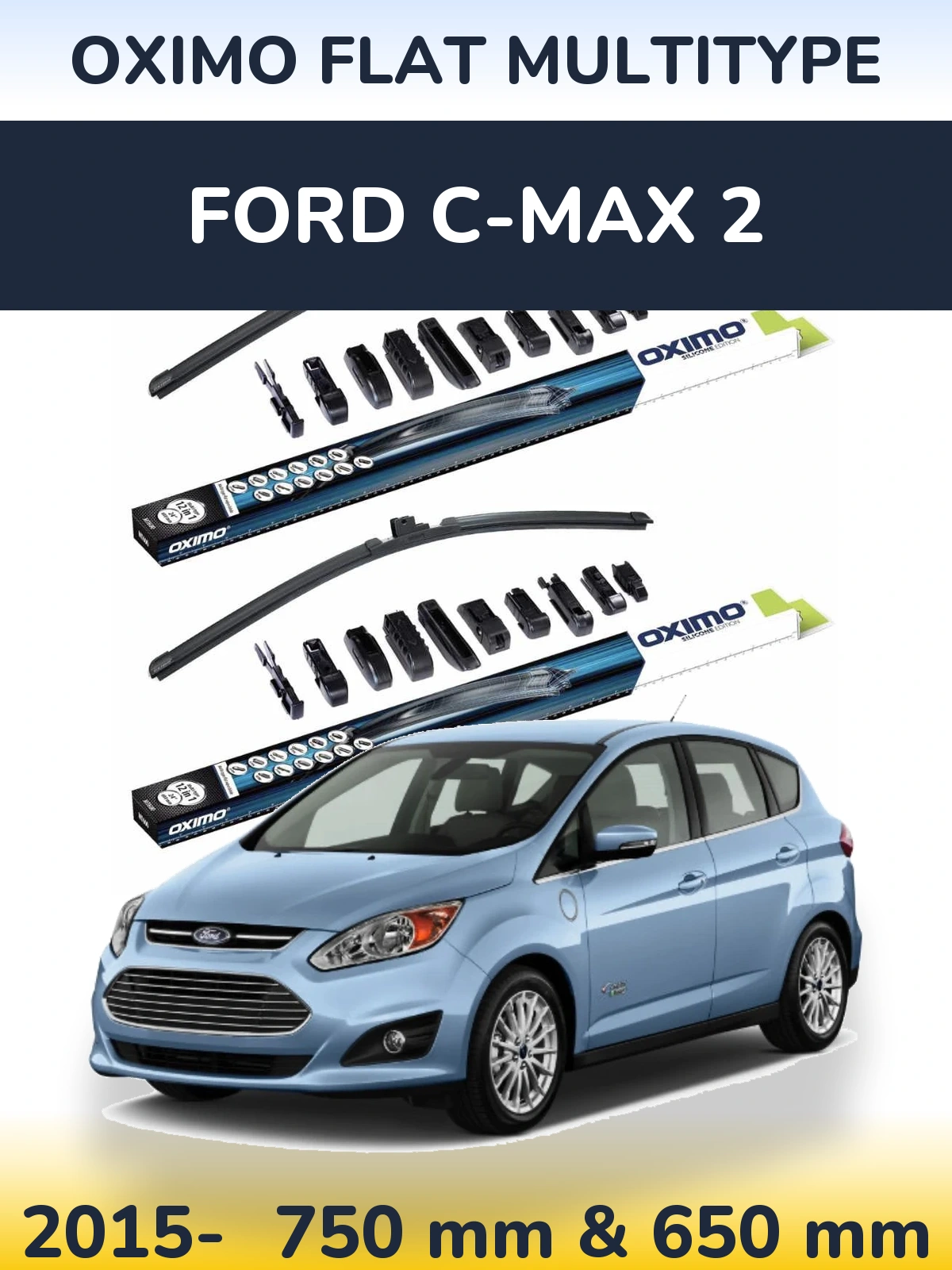 Front wiper blade set Oximo Flat MultiTüüpe 750 & 650 mm for Ford C-MAX 2 2015-2026