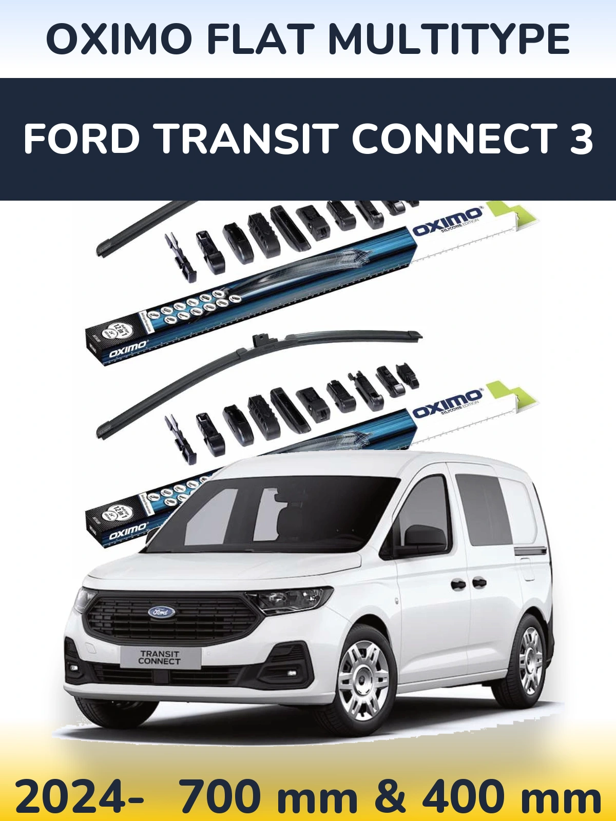 Front wiper blade set Oximo Flat MultiTüüpe 700 & 400 mm for Ford Transit Connect 3 2024-2026