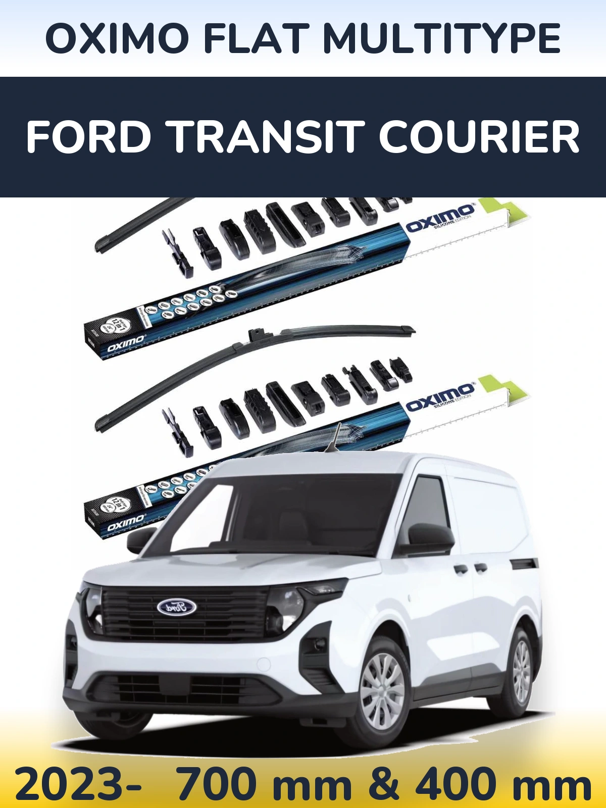 Front wiper blade set Oximo Flat MultiTüüpe 700 & 400 mm for Ford Transit Courier 2023-2026