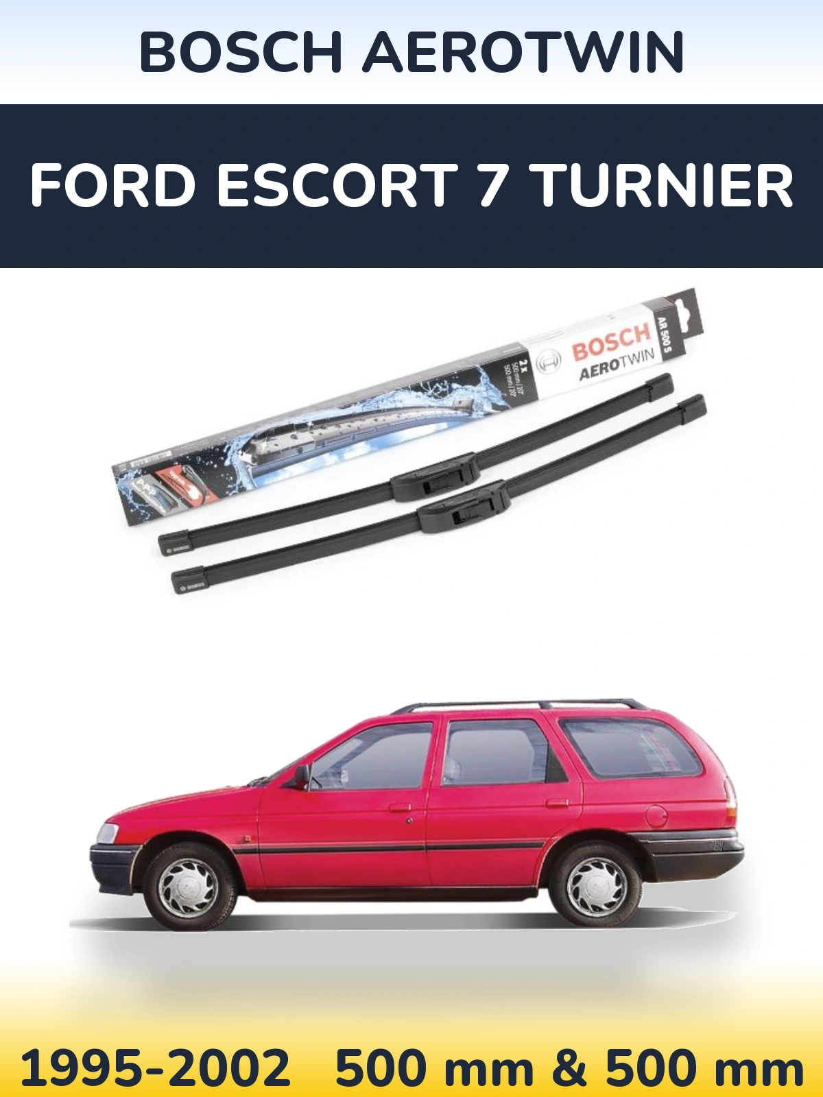 Комплект передних дворников BOSCH AeroTwin 500 & 500 мм для Ford Escort 7 Turnier 1995-2002