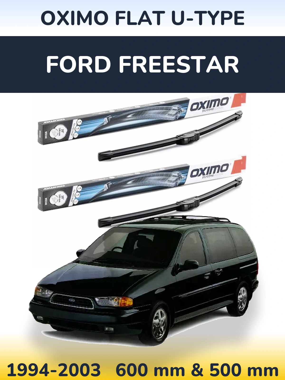 Комплект передніх щіток Oximo Flat U-type 600 & 500 мм для Ford Freestar 1994-2003