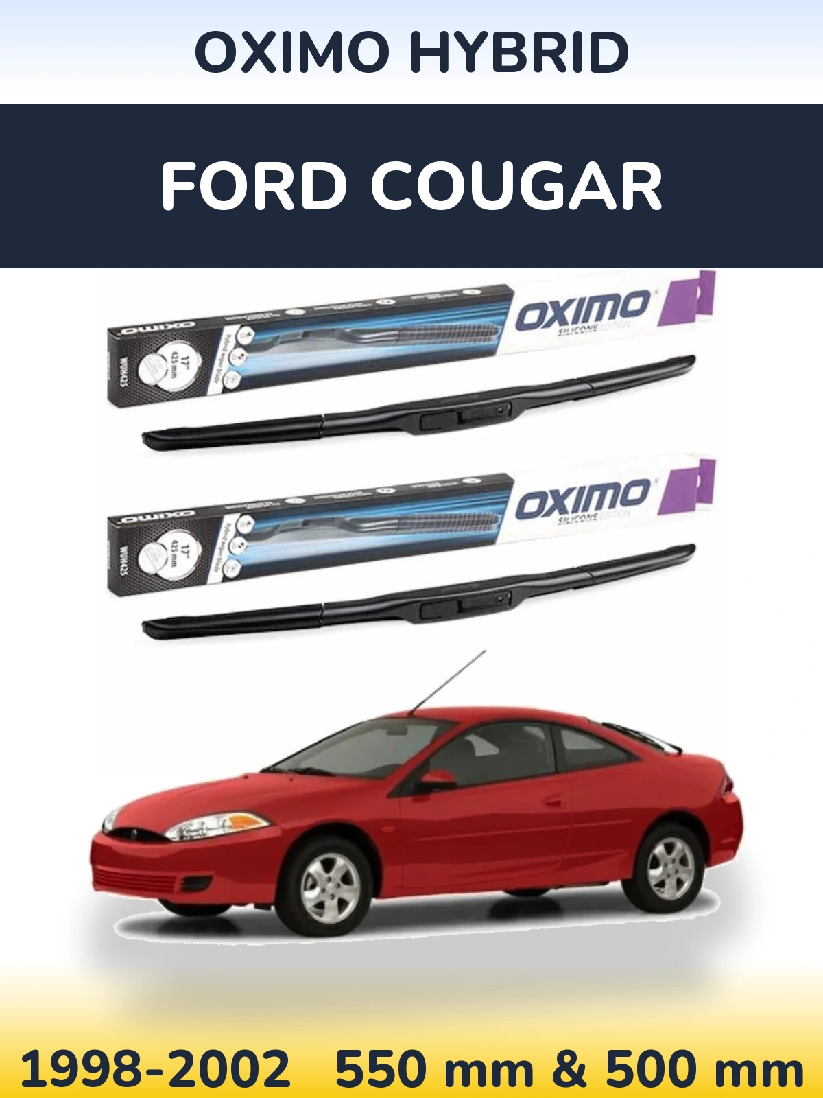Комплект передніх щіток Oximo Hybrid 550 & 500 мм для Ford Cougar 1998-2002
