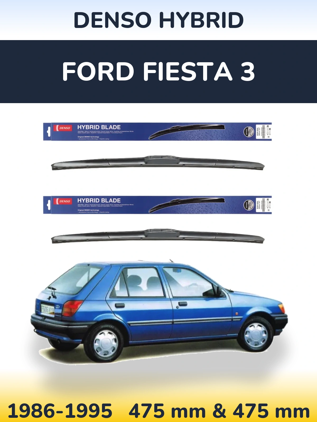 Комплект передних дворников Denso Hybrid 475 & 475 мм для Ford Fiesta 3 1986-1995