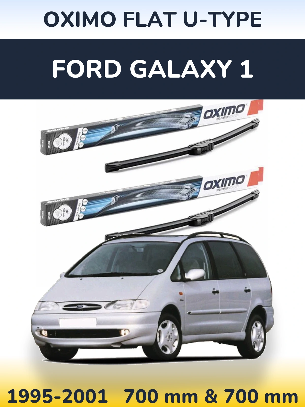 Комплект передніх щіток Oximo Flat U-type 700 & 700 мм для Ford Galaxy 1 1995-2001