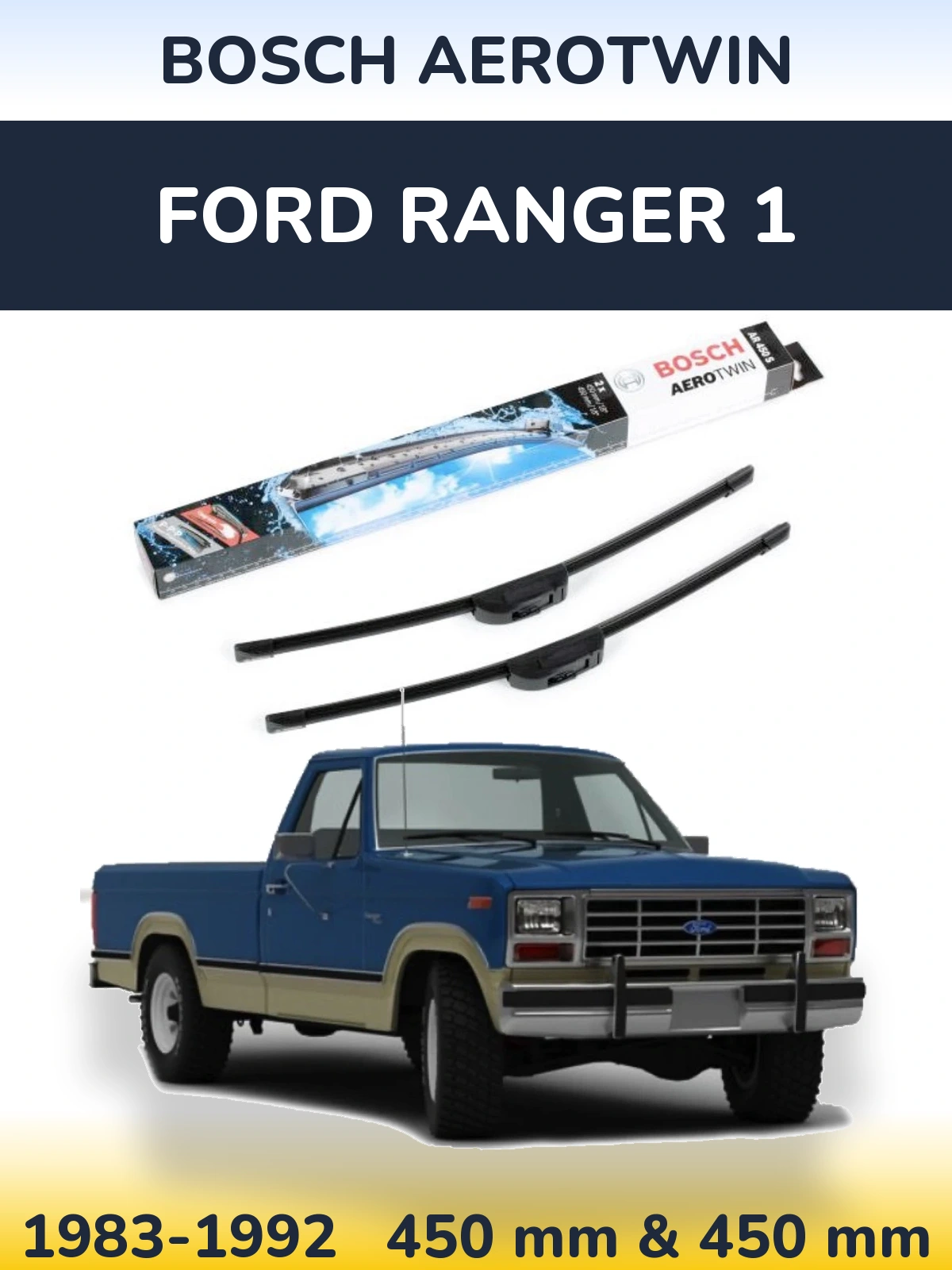 Комплект передних дворников BOSCH AeroTwin 450 & 450 мм для Ford Ranger 1 1983-1992