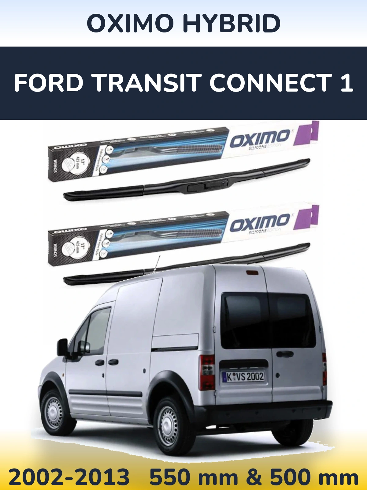 Комплект передніх щіток Oximo Hybrid 550 & 500 мм для Ford Transit Connect 1 2002-2013