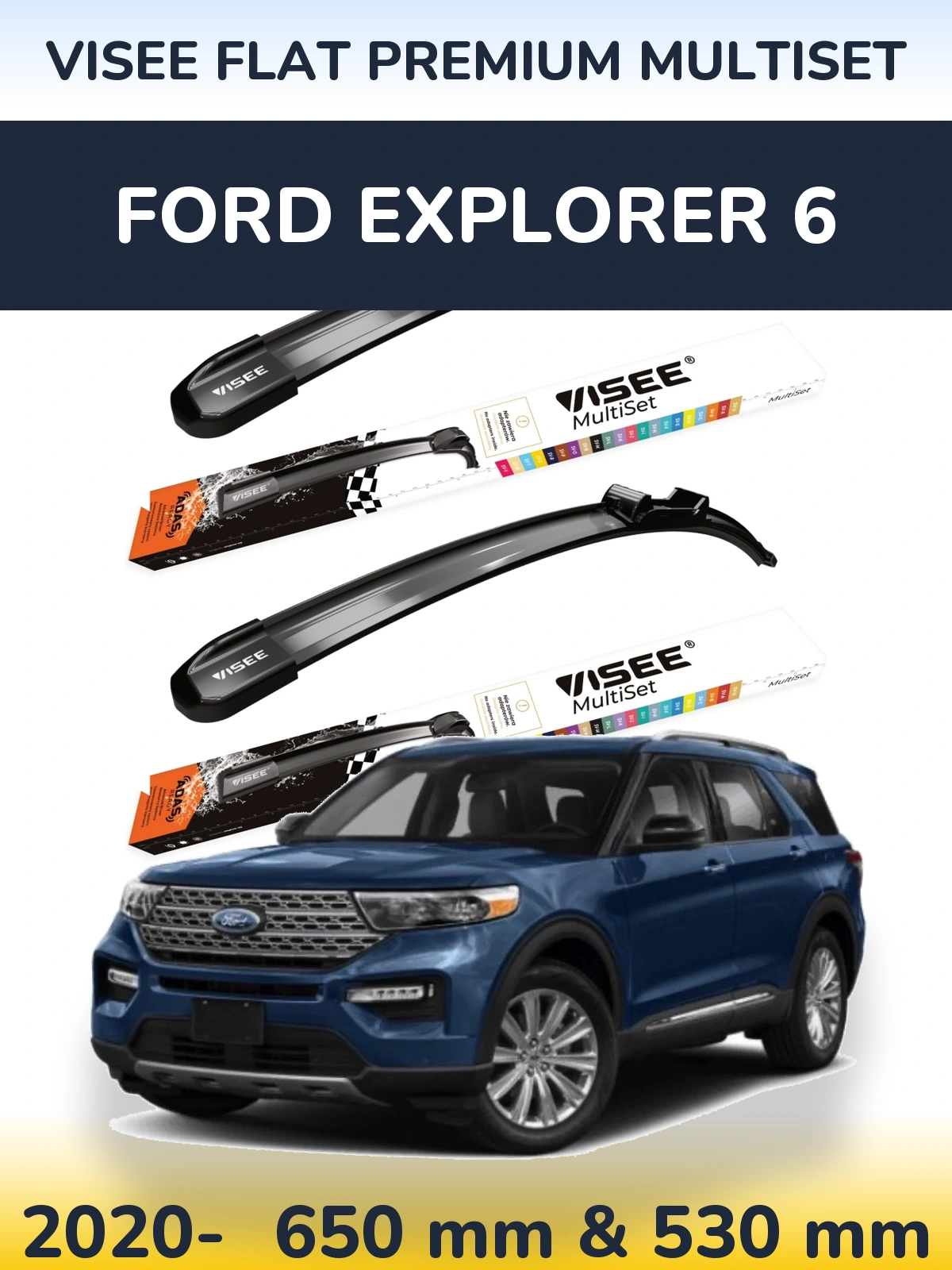 Front wiper blade set VISEE FLAT PREMIUM MultiSet 650 & 530 mm for Ford Explorer 6 2020-2026