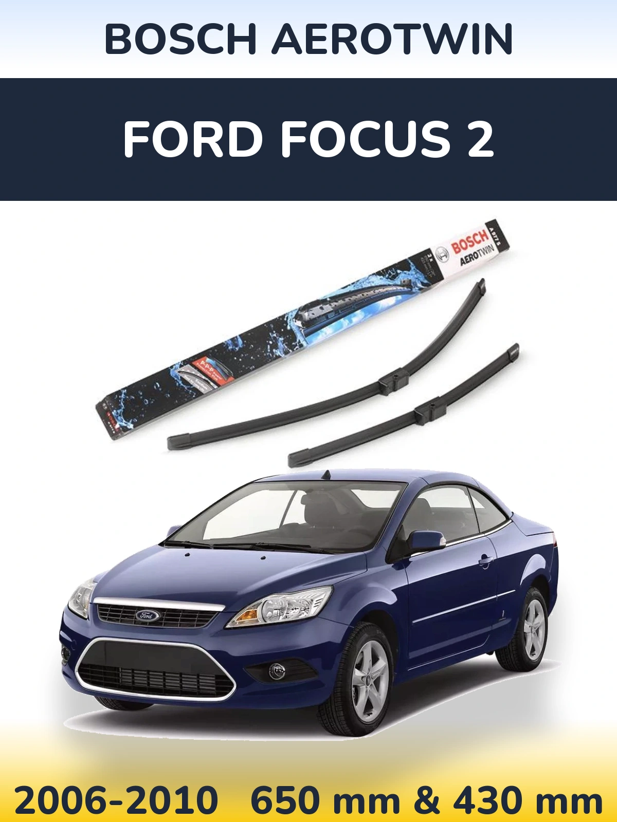 Комплект передніх щіток BOSCH AeroTwin 650 & 430 мм для Ford Focus 2 2006-2010