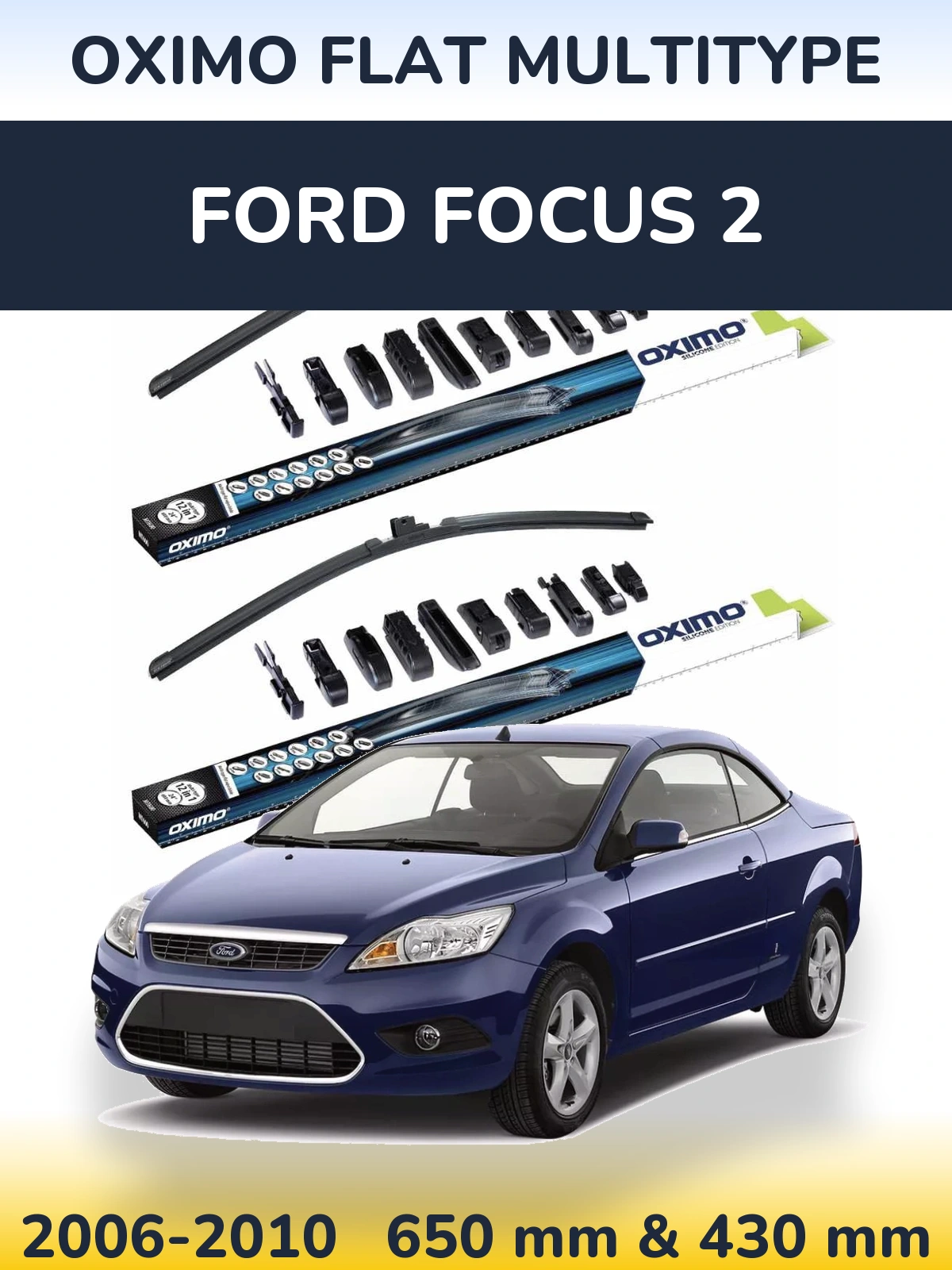 Front wiper blade set Oximo Flat MultiTüüpe 650 & 430 mm for Ford Focus 2 2006-2010