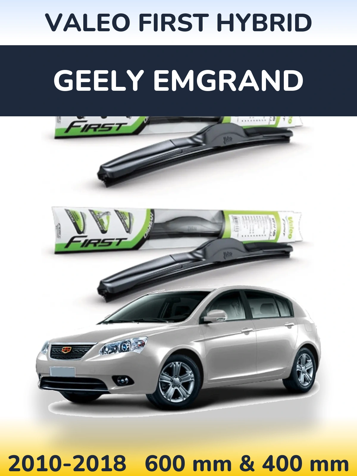 Front wiper blade set Valeo First Hybrid 600 & 400 mm for Geely Emgrand 2010-2018