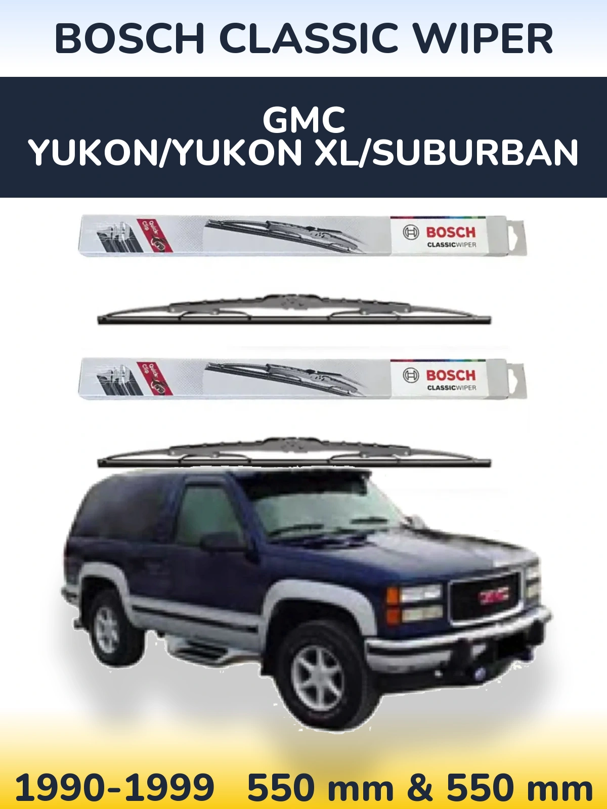Комплект передніх щіток BOSCH Classic Wiper 550 & 550 мм для GMC Yukon/Yukon XL/Suburban 1990-1999