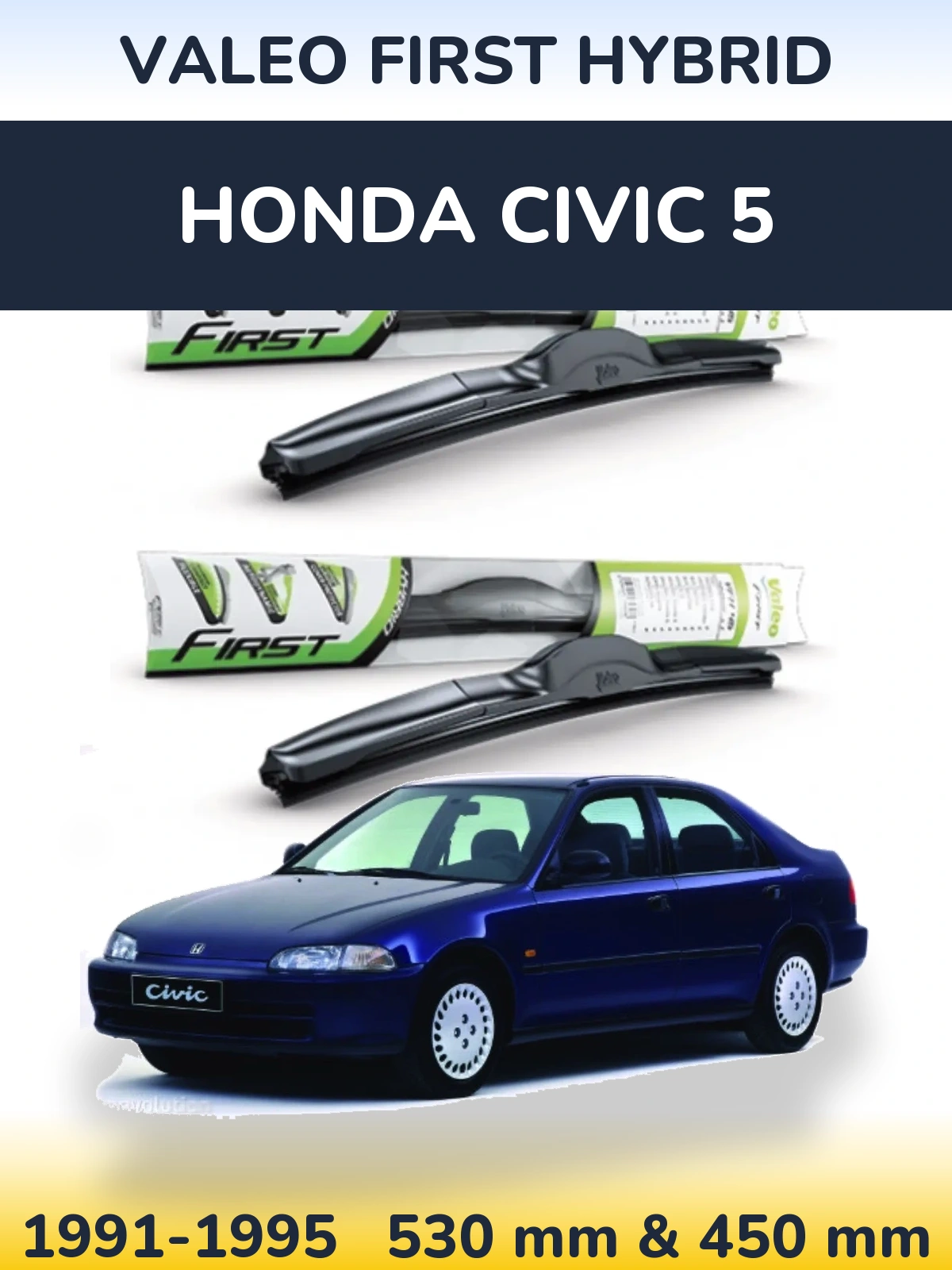 Комплект передних дворников Valeo First Hybrid 530 & 450 мм для Honda Civic 5 1991-1995