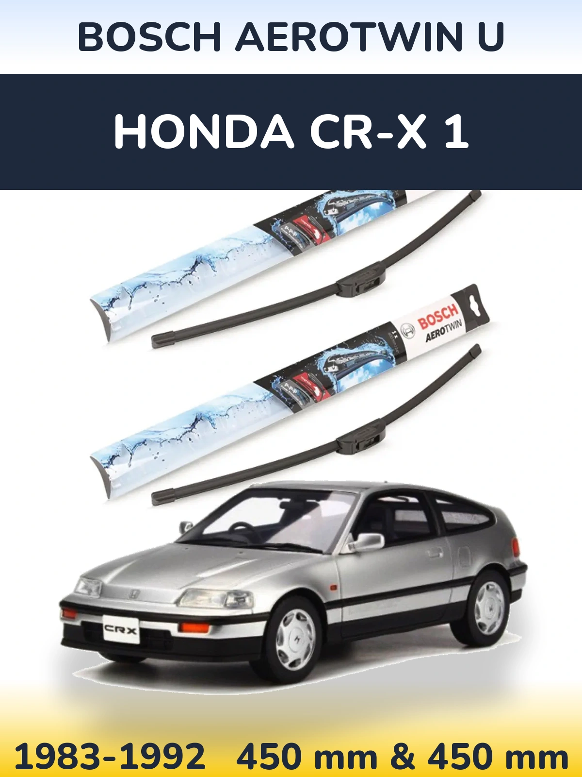 Комплект передніх щіток BOSCH AeroTwin U 450 & 450 мм для Honda CR-X 1 1983-1992