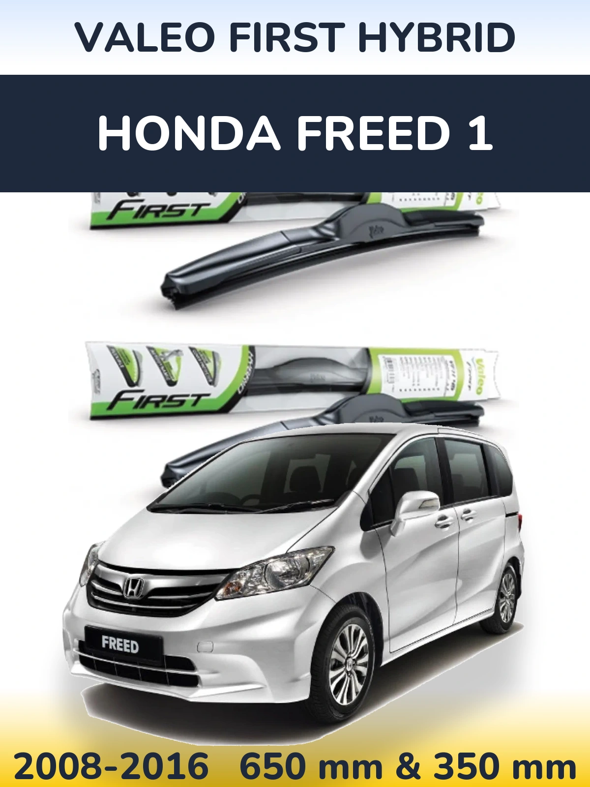 Комплект передних дворников Valeo First Hybrid 650 & 350 мм для Honda Freed 1 2008-2016