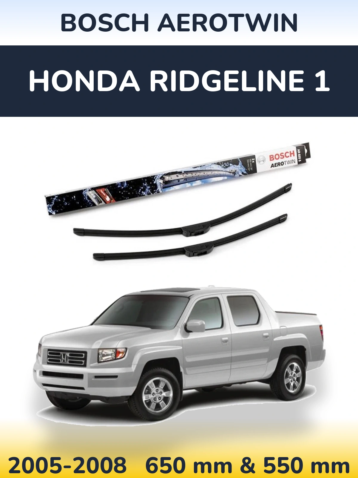 Комплект передних дворников BOSCH AeroTwin 650 & 550 мм для Honda Ridgeline 1 2005-2008