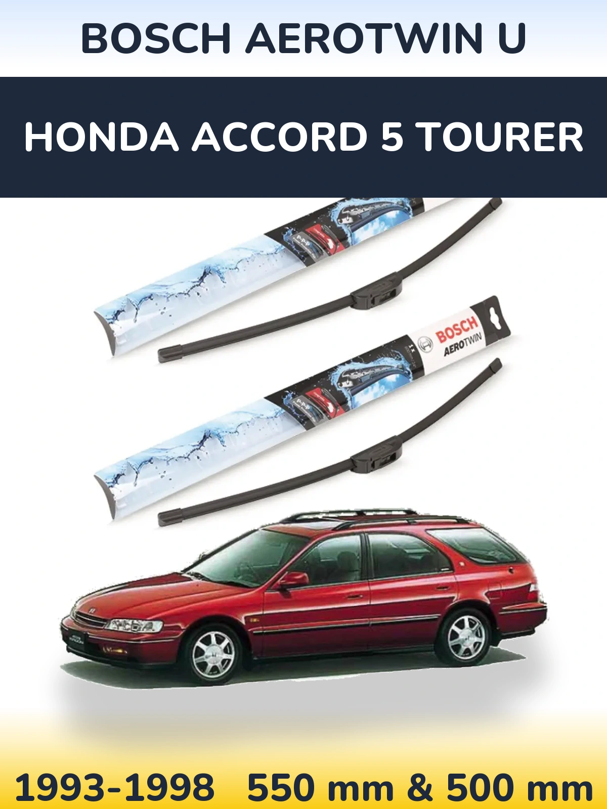 Комплект передніх щіток BOSCH AeroTwin U 550 & 500 мм для Honda Accord 5 Tourer 1993-1998