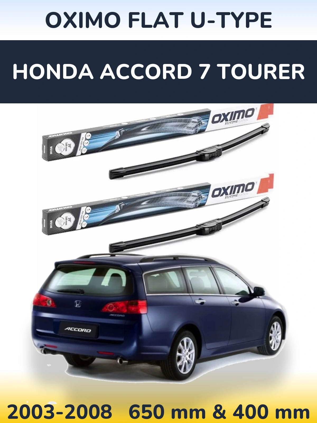 Комплект передніх щіток Oximo Flat U-type 650 & 400 мм для Honda Accord 7 Tourer 2003-2008