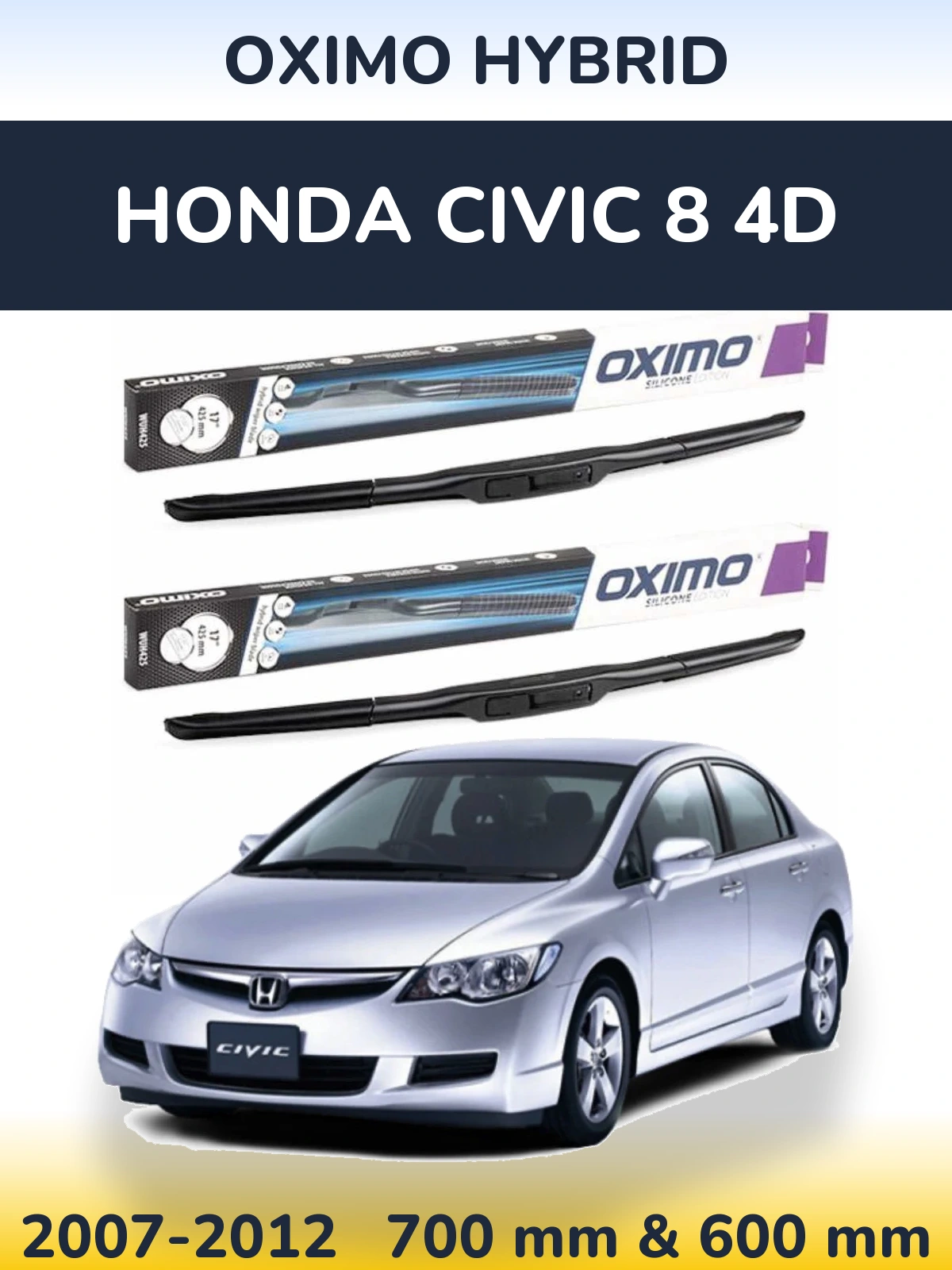 Комплект передніх щіток Oximo Hybrid 700 & 600 мм для Honda Civic 8 4D 2007-2012