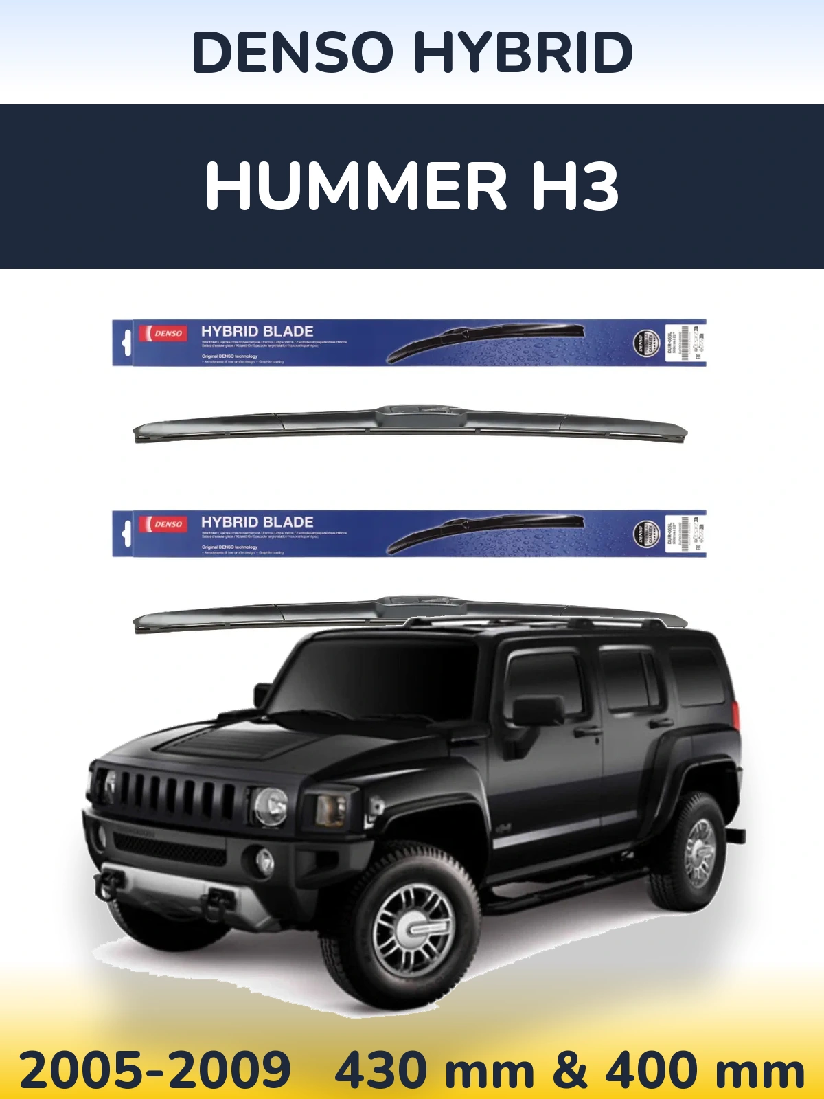 Front wiper blade set Denso Hybrid 430 & 400 mm for Hummer H3 2005-2009