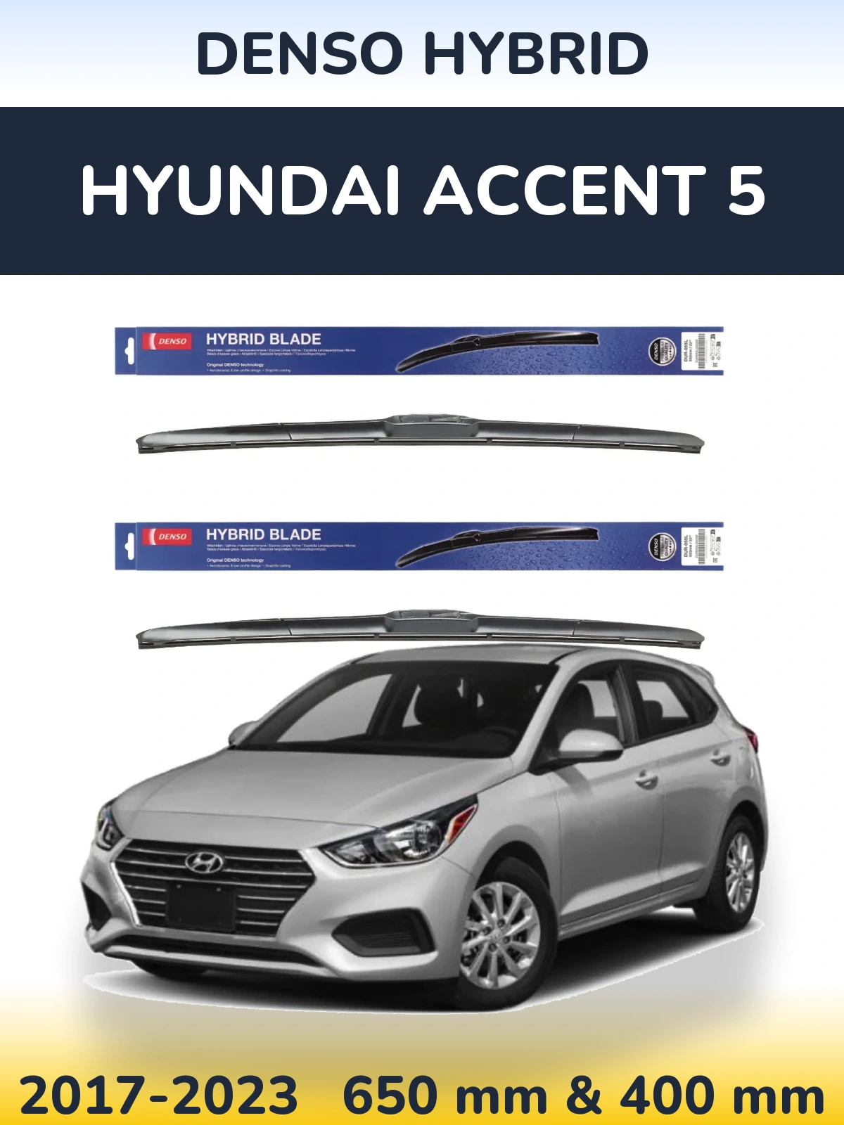 Front wiper blade set Denso Hybrid 650 & 400 mm for Hyundai Accent 5 2017-2023