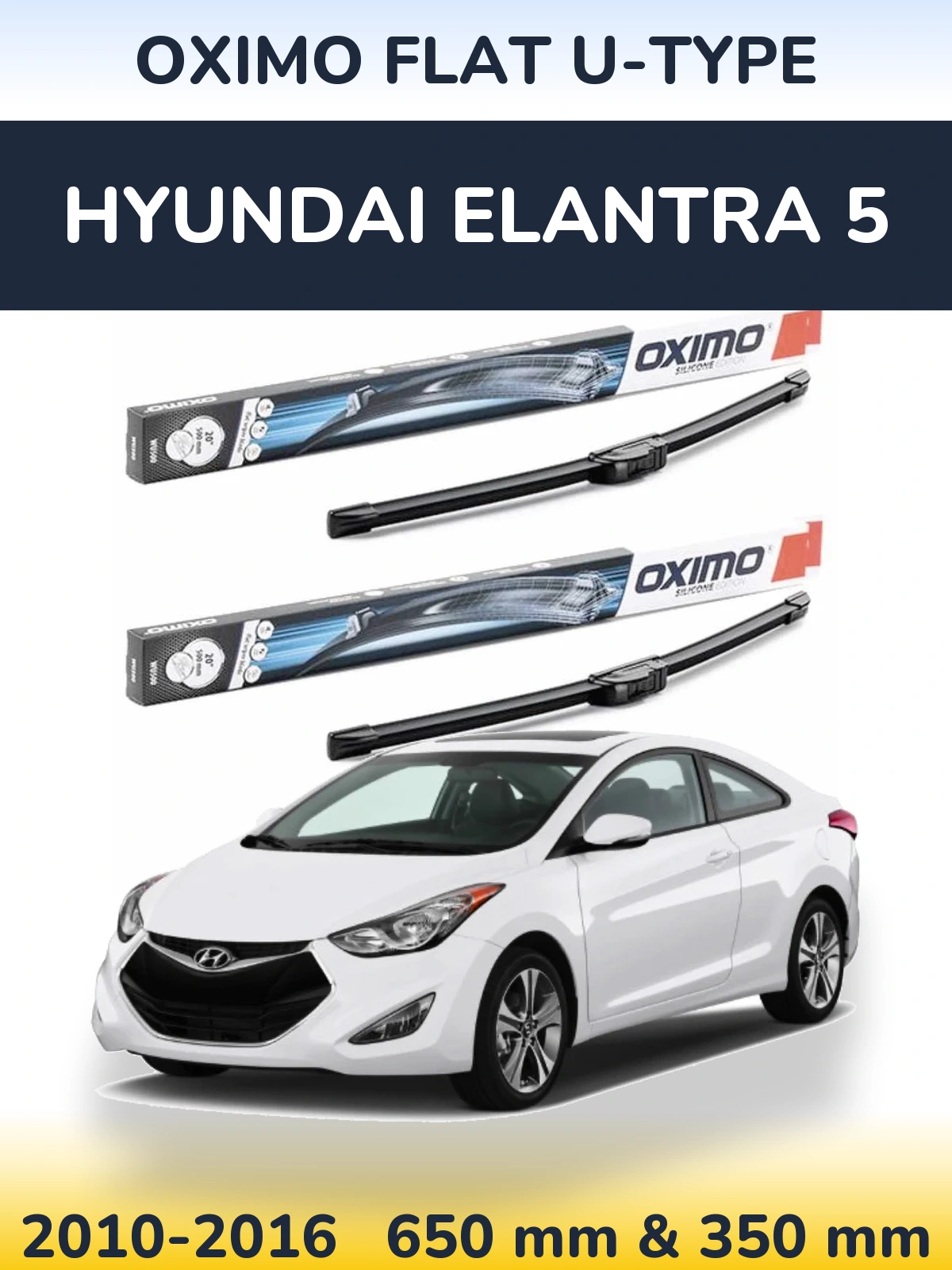 Комплект передніх щіток Oximo Flat U-type 650 & 350 мм для Hyundai Elantra 5 2010-2016