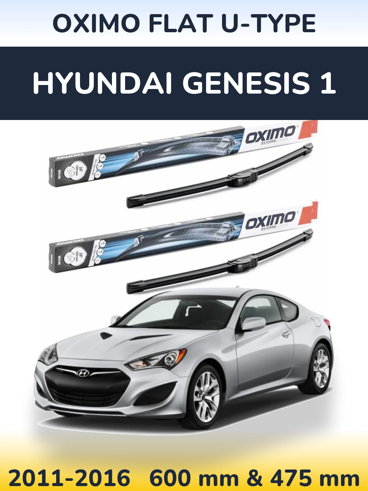Front wiper blade set Oximo Flat U-type 600 & 475 mm for Hyundai Genesis 1 2011-2016