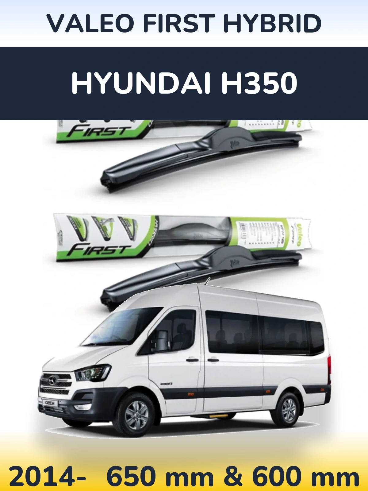 Комплект передних дворников Valeo First Hybrid 650 & 600 мм для Hyundai H350 2014-2026