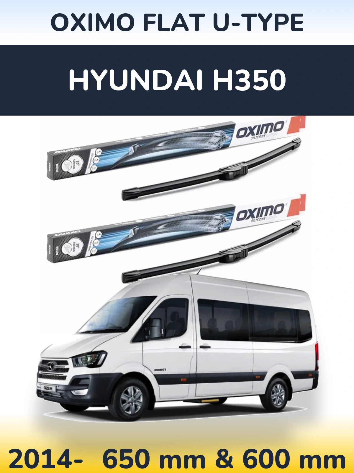 Комплект передніх щіток Oximo Flat U-type 650 & 600 мм для Hyundai H350 2014-2026