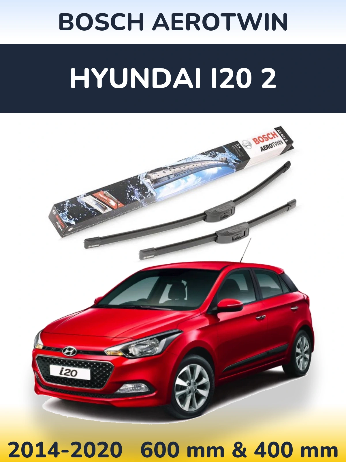 Front wiper blade set BOSCH AeroTwin 600 & 400 mm for Hyundai i20 2 2014-2020
