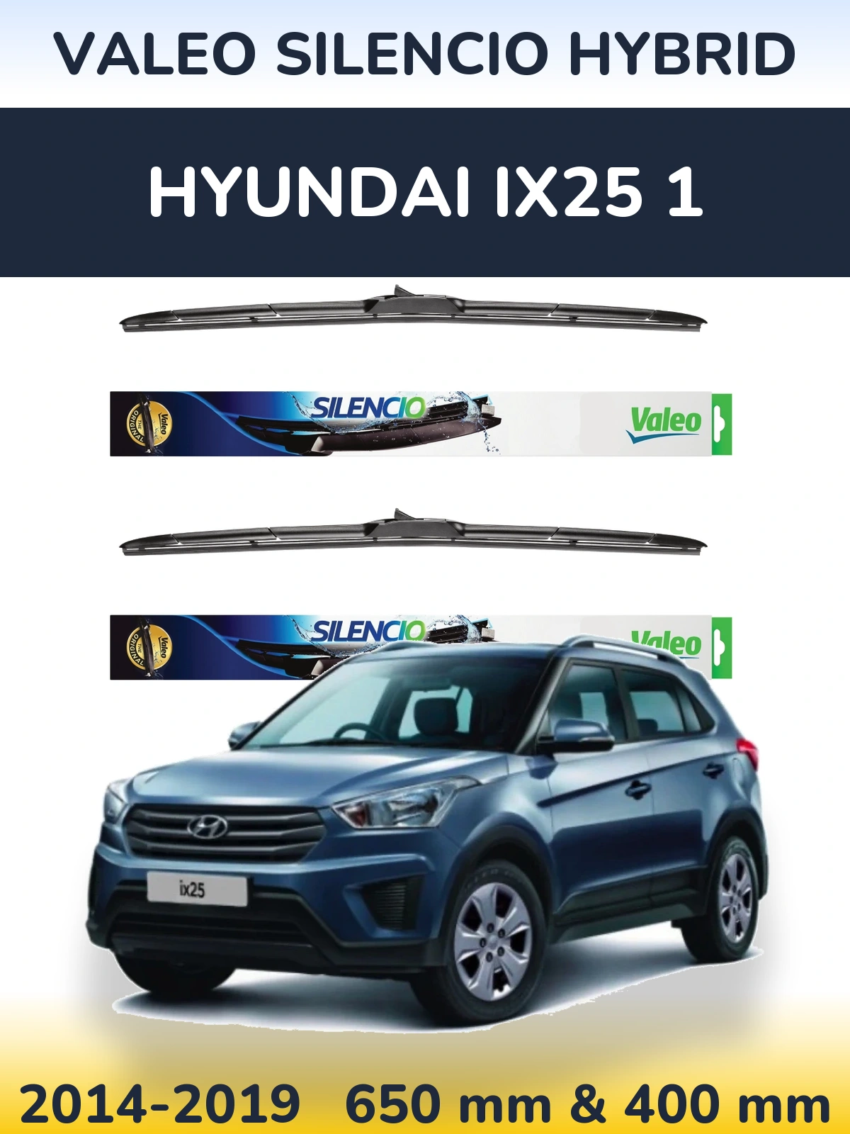 Комплект передніх щіток Valeo Silencio Hybrid 650 & 400 мм для Hyundai ix25 1 2014-2019